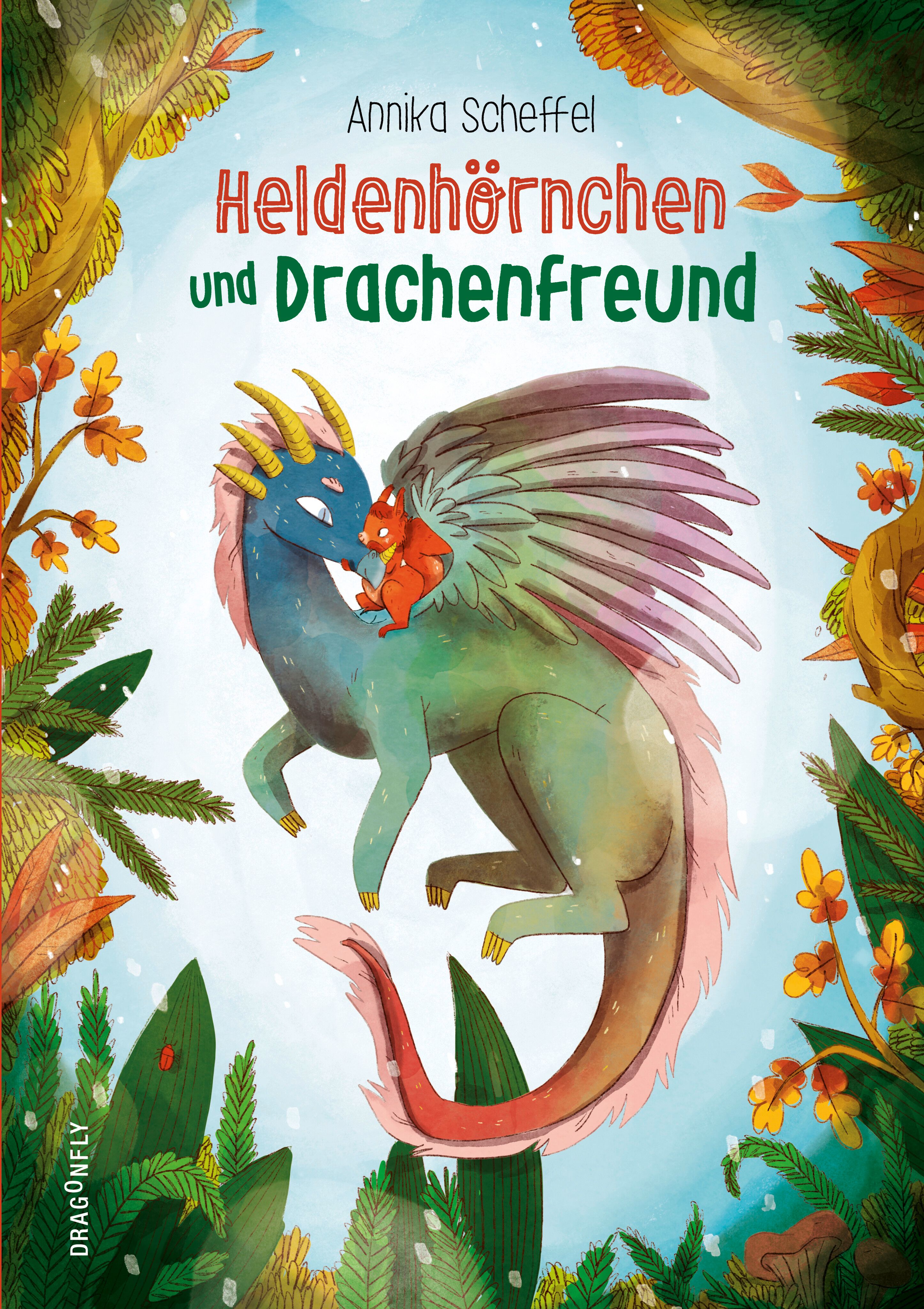 Buchcover mit Illustration. Titel: Heldenhörnchen und Drachenfreund. Autorin: Annika Scheffel. Gezeichneter Drache und Eichhörnchen.