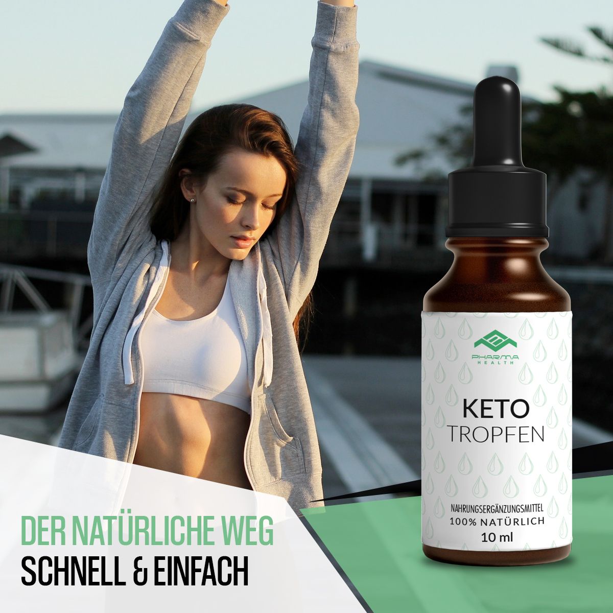 Frau mit erhobenen Armen neben einer Flasche Keto Tropfen. Text: Der natürliche Weg, schnell & einfach. Flasche mit 10 ml.