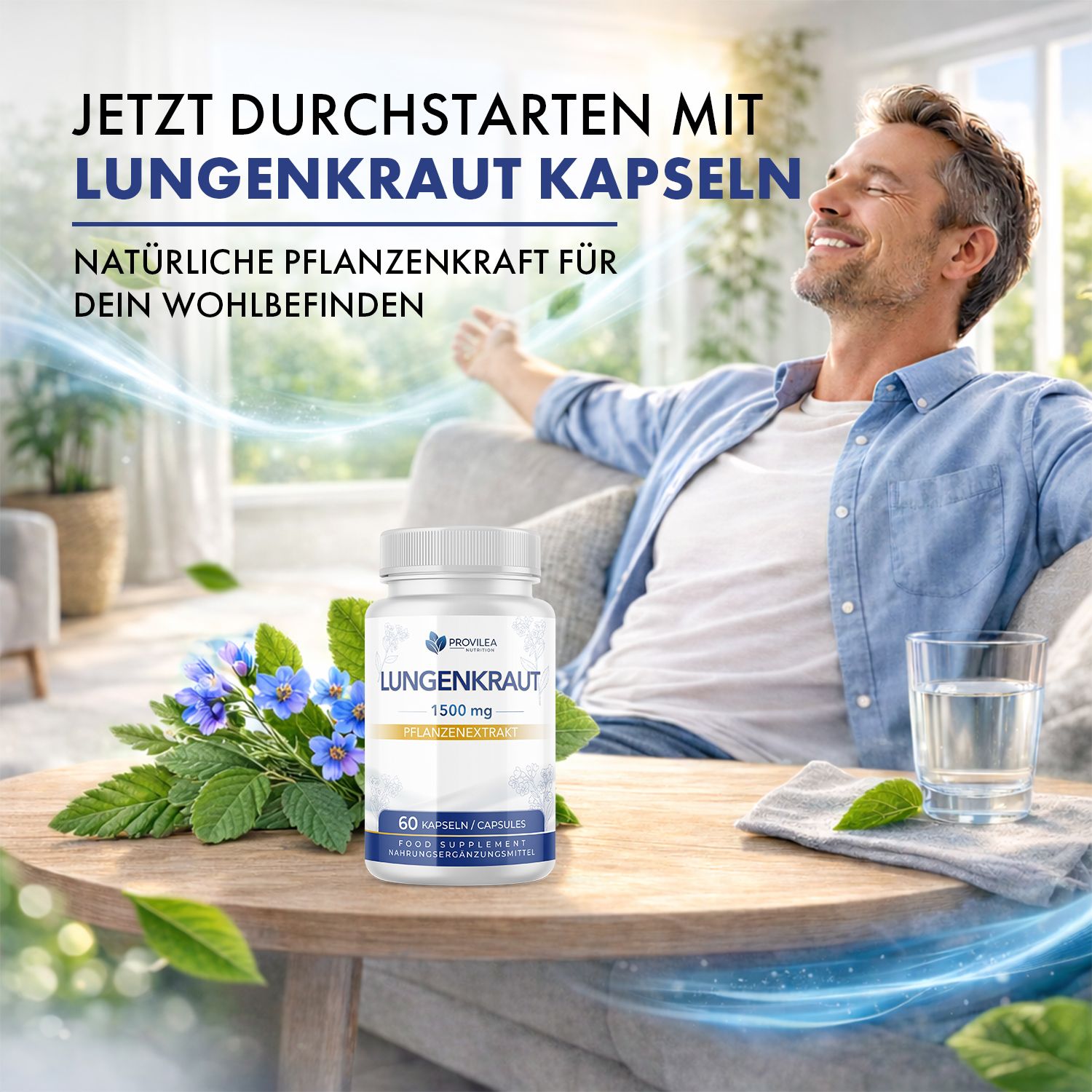 Mann sitzt entspannt. Auf Tisch: Lungenkraut Kapseln, Glas Wasser, Blumen. Text: Jetzt durchstarten mit Lungenkraut Kapseln.