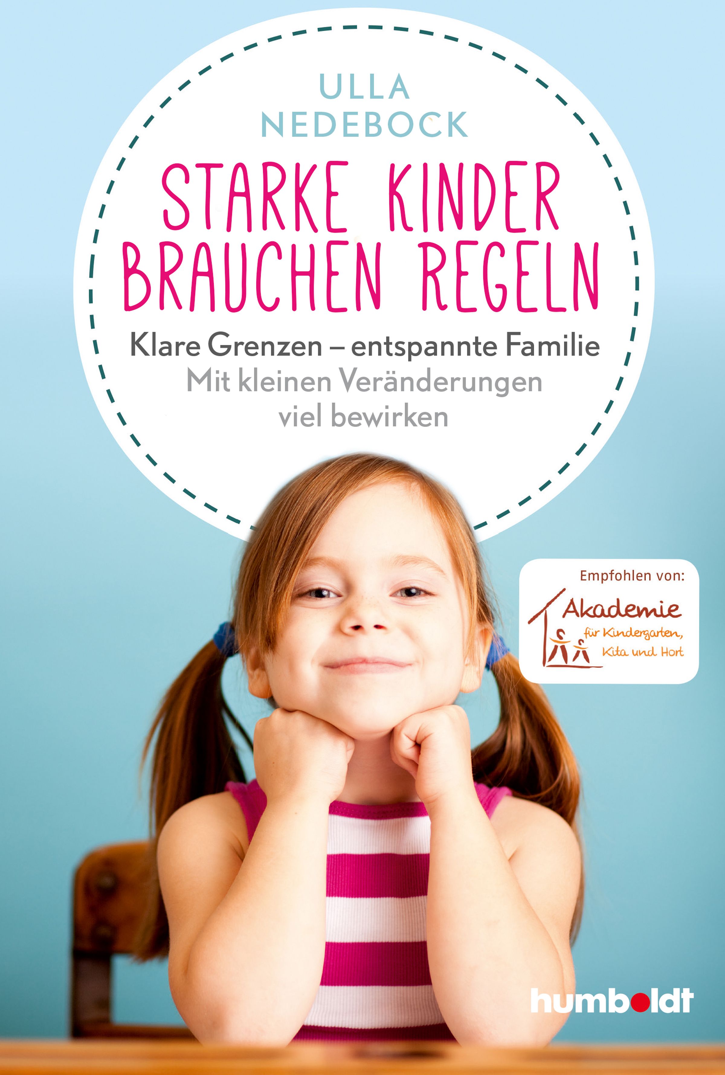 Buchcover mit Titel: Starke Kinder brauchen Regeln. Kind mit Zöpfen vor blauem Hintergrund. Empfohlen von Akademie für Kindergarten.