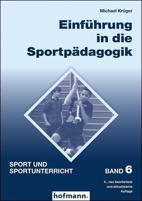 Einführung in die Sportpädagogik Sport und Sportunterricht 6