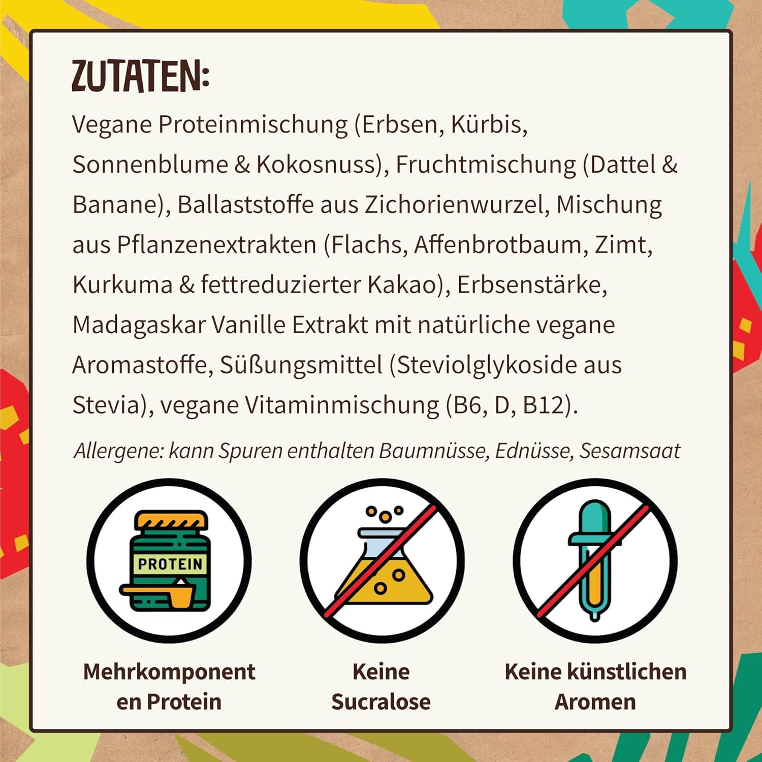 Zutatenliste. Text: Vegane Proteinmischung, Fruchtmischung, Ballaststoffe, Pflanzenextrakte, Aromastoffe, Süßungsmittel, Vitaminmischung.