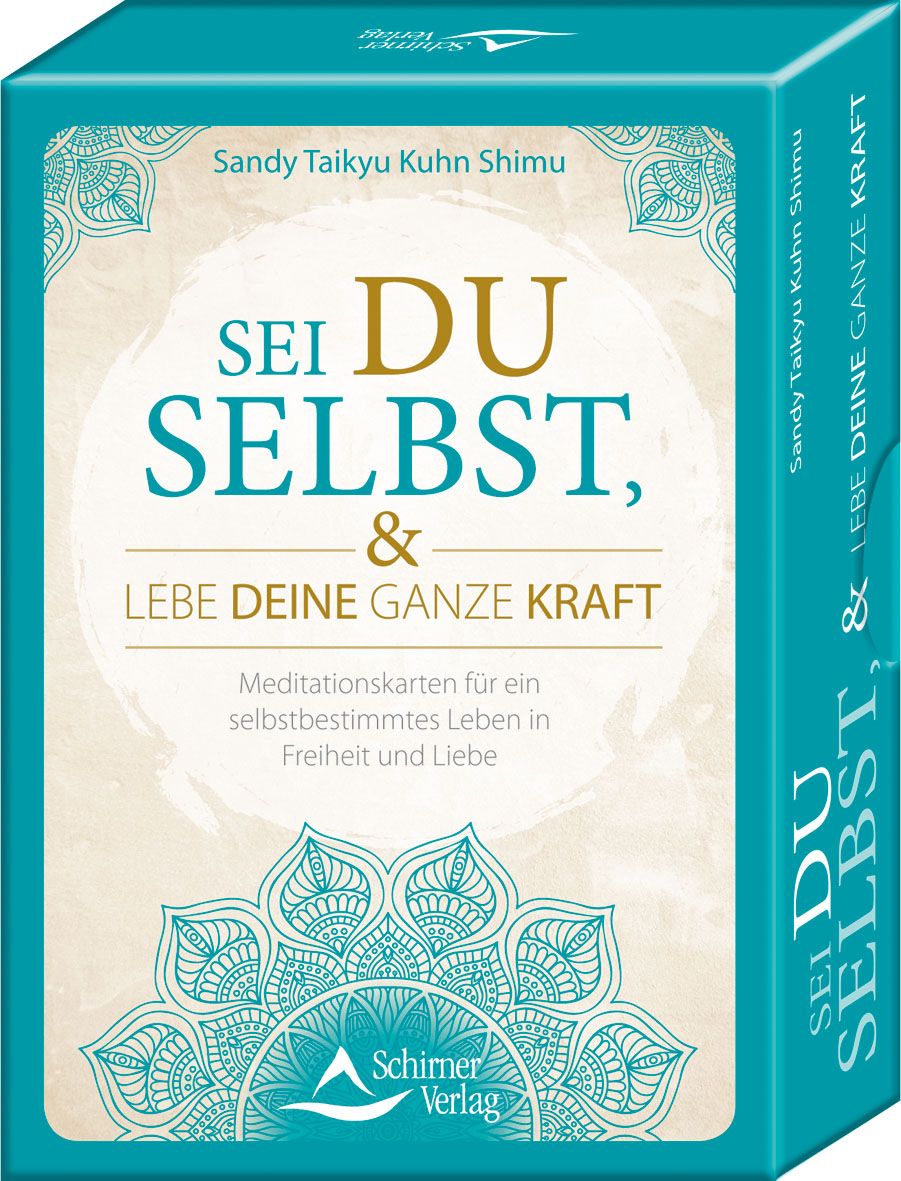 Kartenbox mit Titel "Sei du selbst, & lebe deine ganze Kraft". Autor: Sandy Taikyu Kuhn Shimu. Verlag: Schirner Verlag. Türkis-weißes Design.