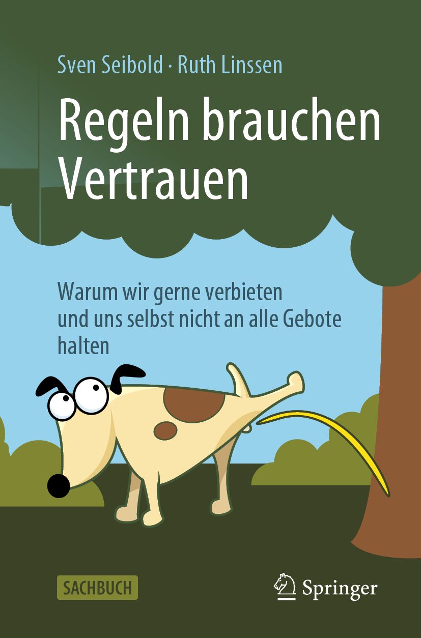 Buchcover mit Titel: Regeln brauchen Vertrauen. Autoren: Sven Seibold, Ruth Linssen. Cartoon-Hund pinkelt. Verlag Springer.