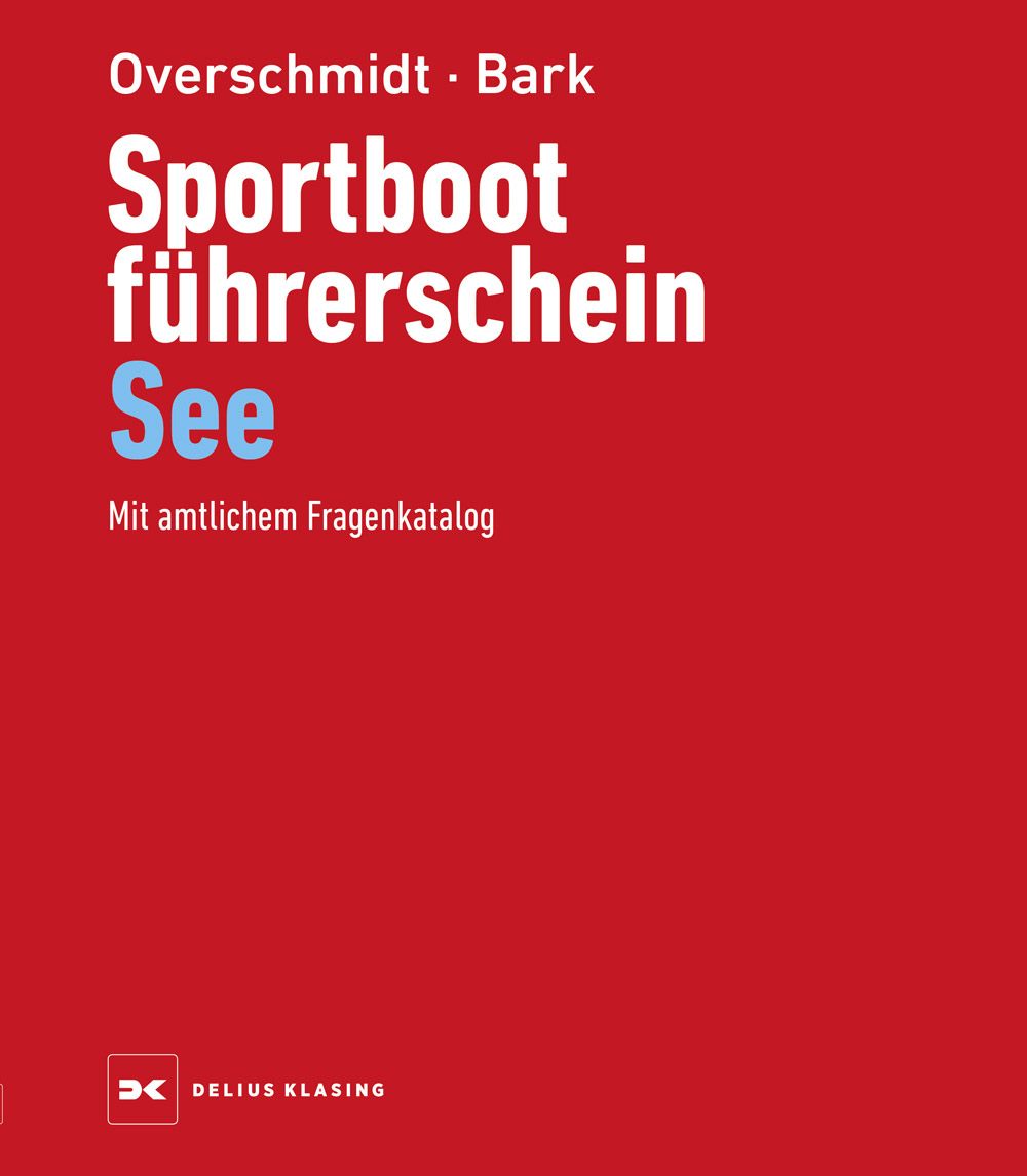Buchcover mit Titel Sportbootführerschein See. Autor: Overschmidt • Bark. Verlag: Delius Klasing. Roter Hintergrund.