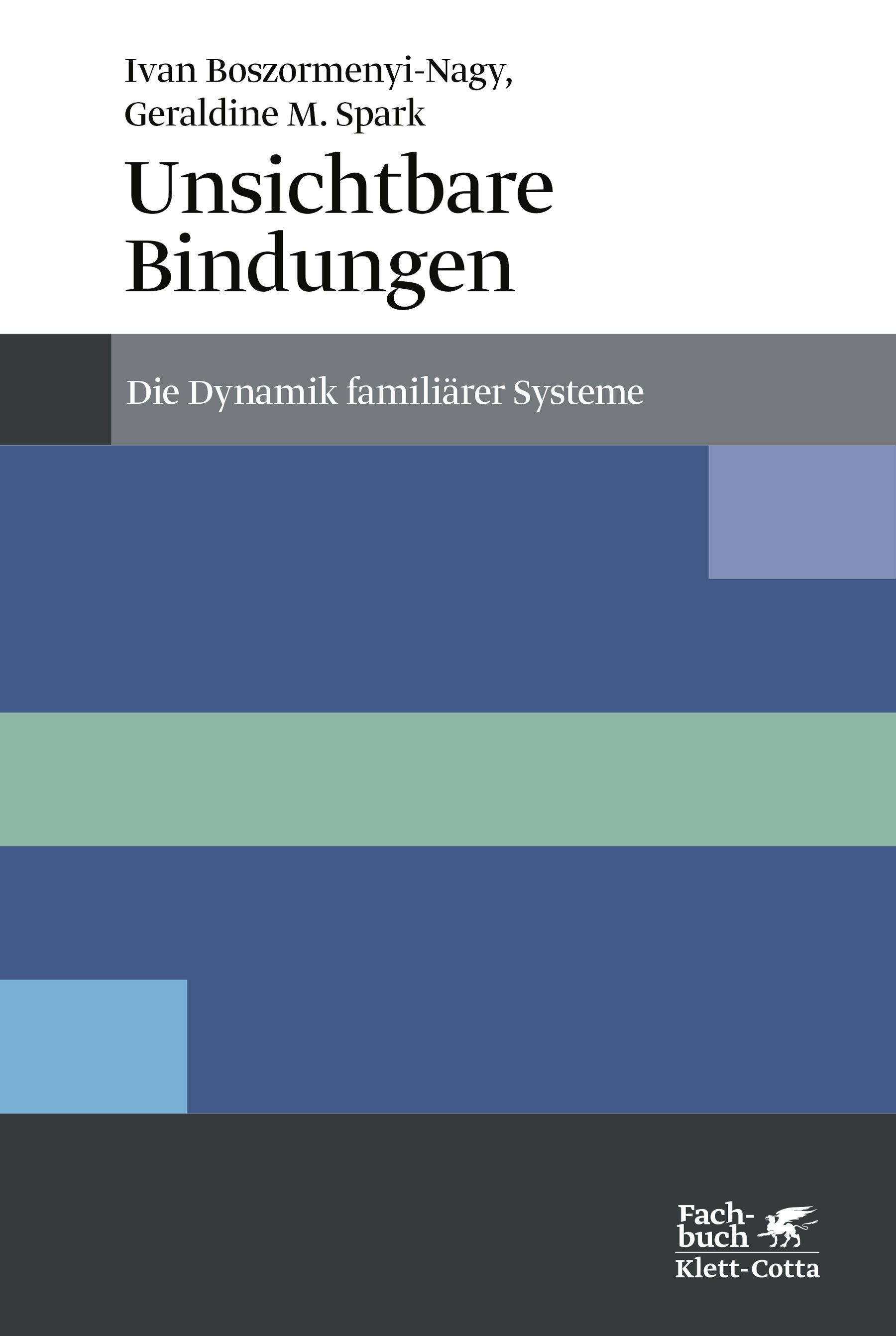Buchcover: Titel "Unsichtbare Bindungen". Autoren: Ivan Boszormenyi-Nagy, Geraldine M. Spark. Verlag Klett-Cotta.