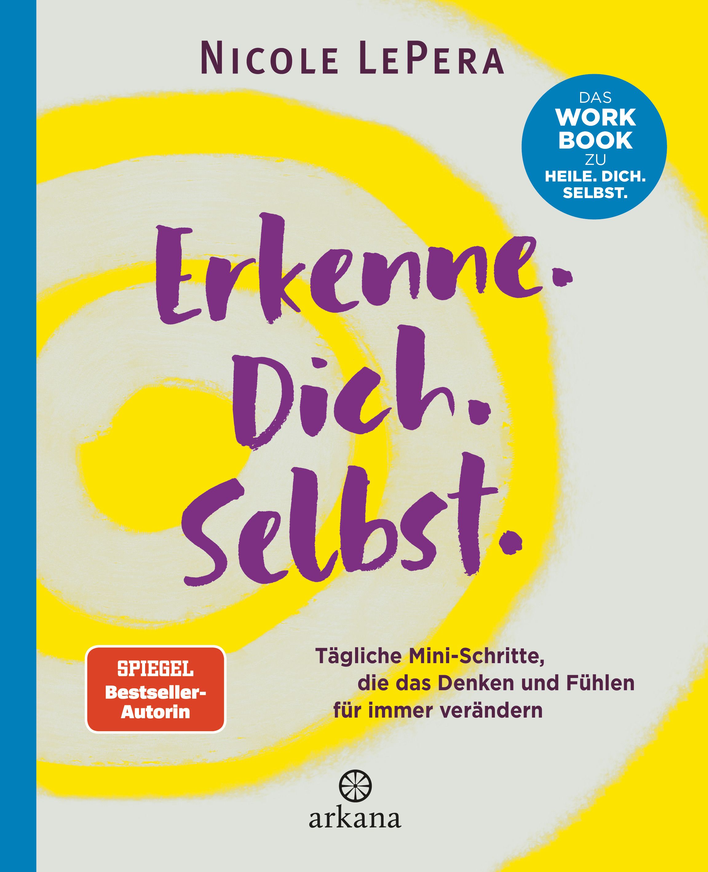 Buchcover mit Titel "Erkenne. Dich. Selbst.", Autorin Nicole LePera. Gelber Hintergrund mit Spiralen. "Work Book" und "Spiegel Bestseller-Autorin" Logos.