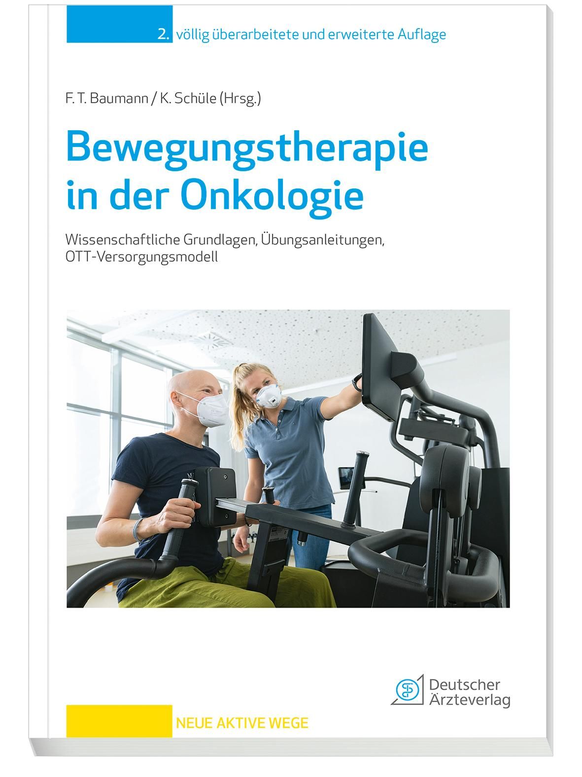 Bewegungstherapie in der Onkologie Wissenschaftliche Grundlagen, Übungsanleitungen, OTT-Versorgun...