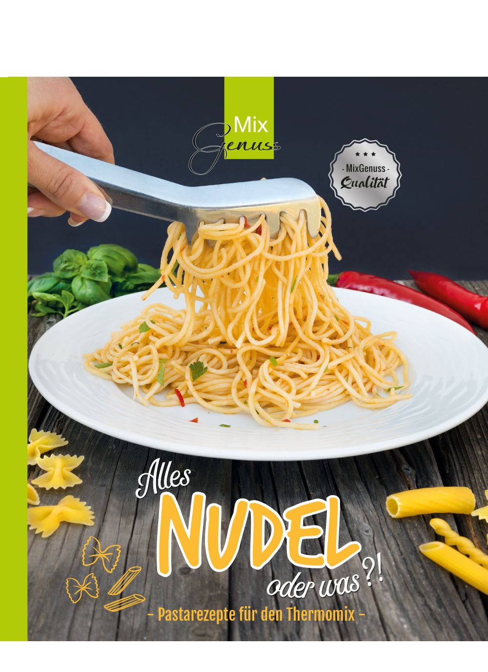 Teller mit Spaghetti, Zange hält Nudeln. Text: Alles Nudel oder was?! Pastarezepte für den Thermomix. MixGenuss Logo.