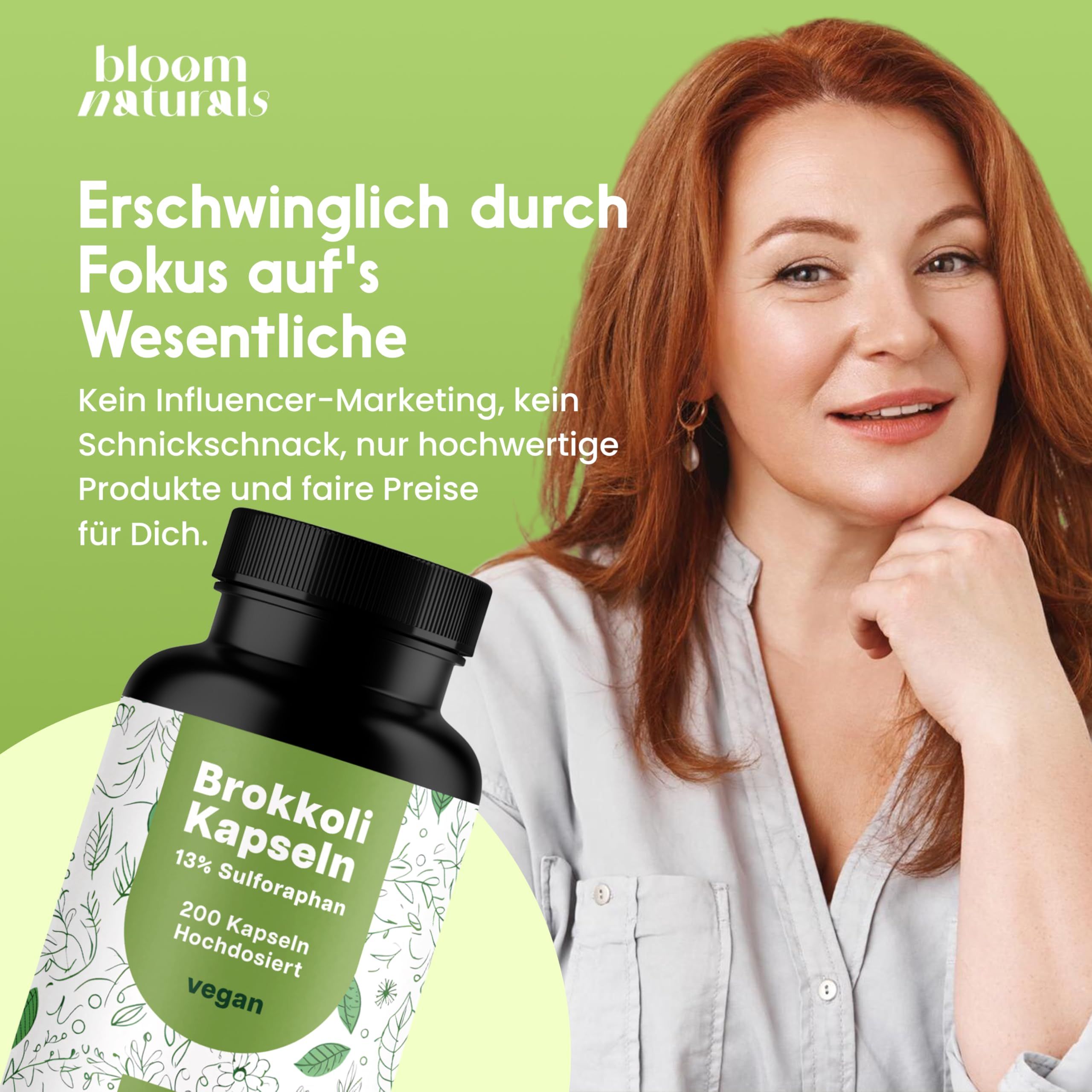 Porträt einer Frau mit Flasche. Text: Brokkoli Kapseln, 13% Sulforaphan, 200 Kapseln, vegan. Text: Erschwinglich durch Fokus auf's Wesentliche.