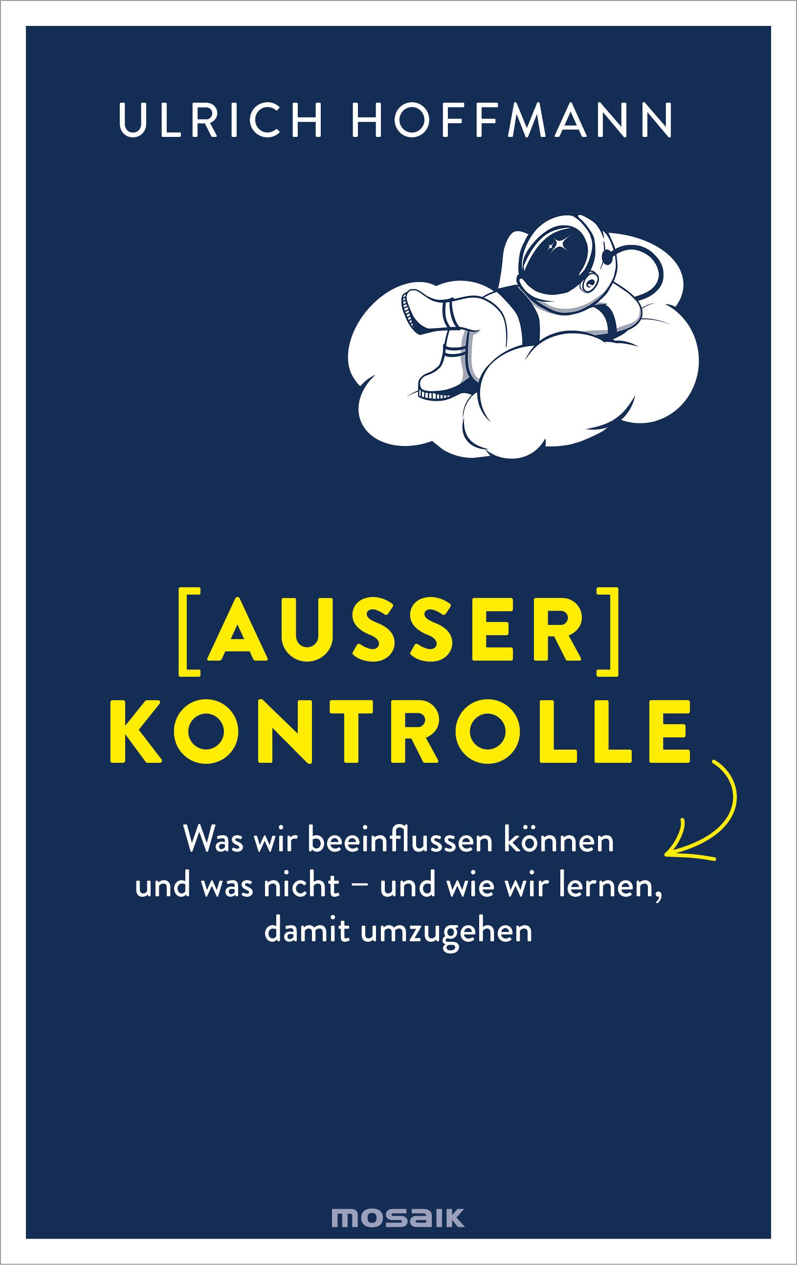 Buchcover mit blauem Hintergrund. Titel: [AUSSER] KONTROLLE. Autor: Ulrich Hoffmann. Illustration eines Astronauten auf einer Wolke.