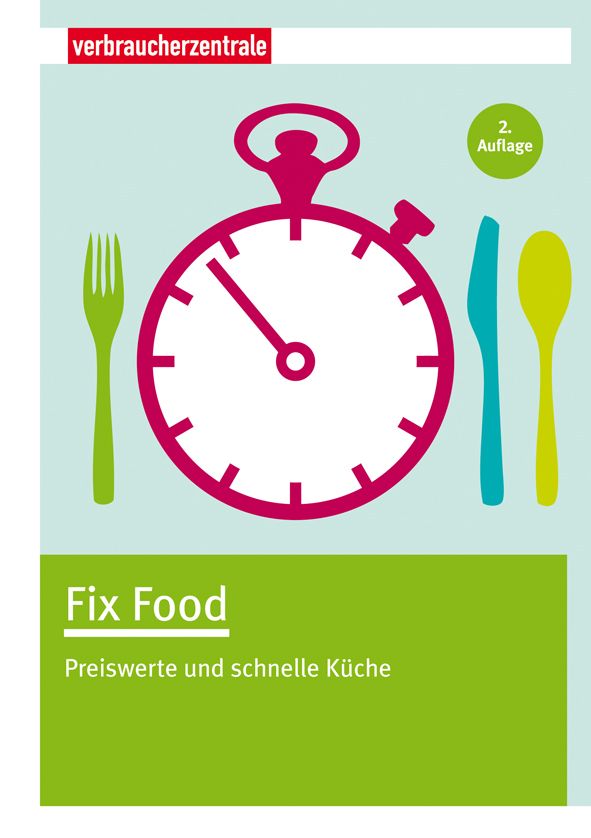 Buchcover mit Stoppuhr, Gabel, Messer und Löffel. Titel: Fix Food. Untertitel: Preiswerte und schnelle Küche. 2. Auflage.