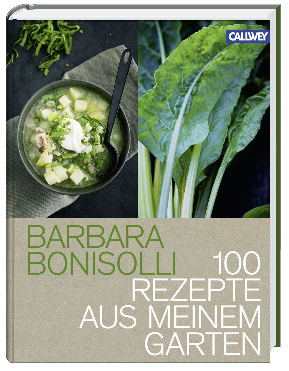 Kochbuch mit dem Titel "100 Rezepte aus meinem Garten" von Barbara Bonisolli. Auf dem Cover: Suppe, Mangold und Callwey-Logo.