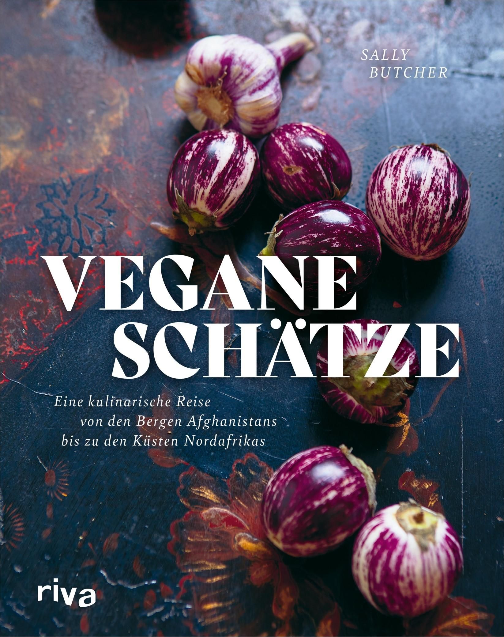 Vegane Schätze Eine faszinierende Reise durch den mittleren Osten. Über 90 authentische Rezepte: ...