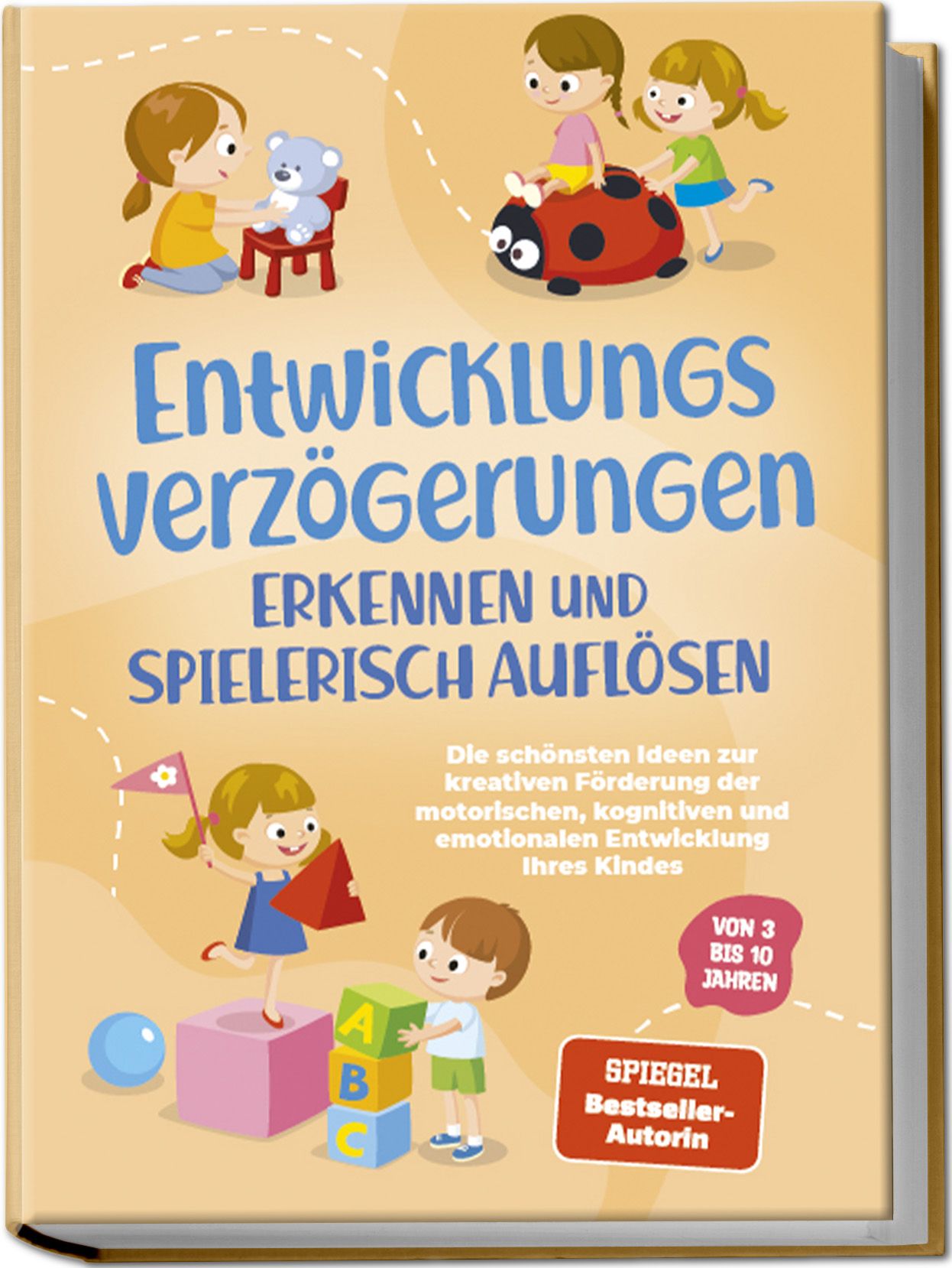 Buchcover mit Titel: Entwicklungsverzögerungen erkennen und spielerisch auflösen. Illustrationen von Kindern. Spiegel Bestseller-Autorin.