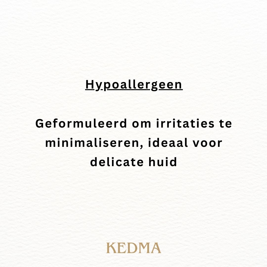 Hypoallergeen. Geformuleerd om irritaties te minimaliseren, ideaal voor delicate huid. KEDMA logo.