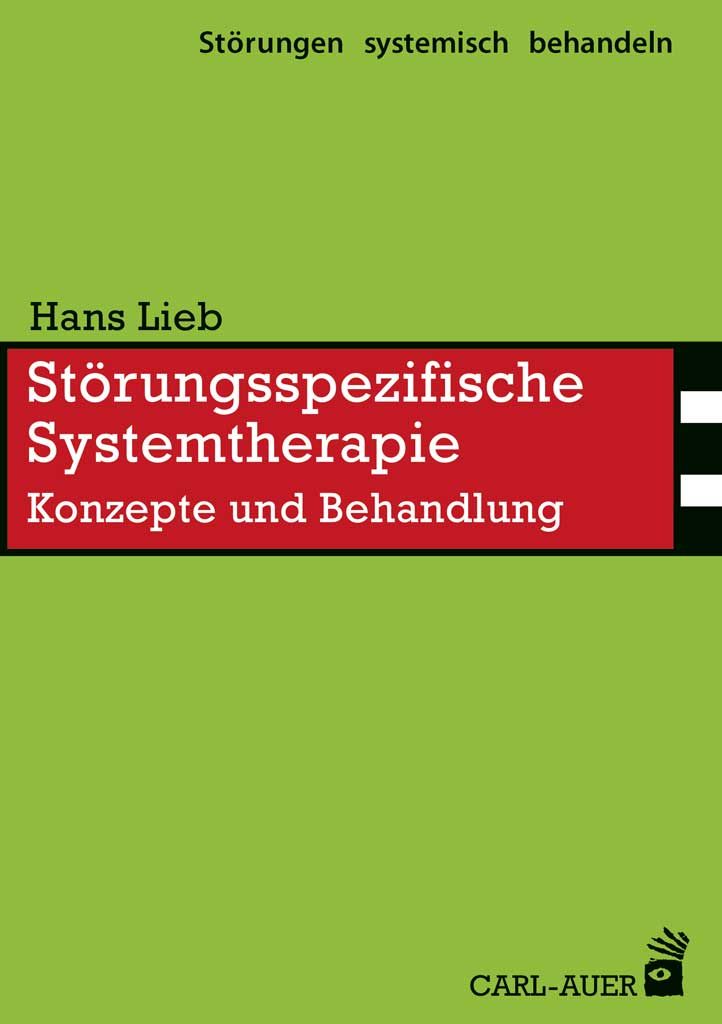 Buchcover: "Störungsspezifische Systemtherapie" von Hans Lieb. Titel in Rot auf grünem Hintergrund. Verlag: Carl-Auer.