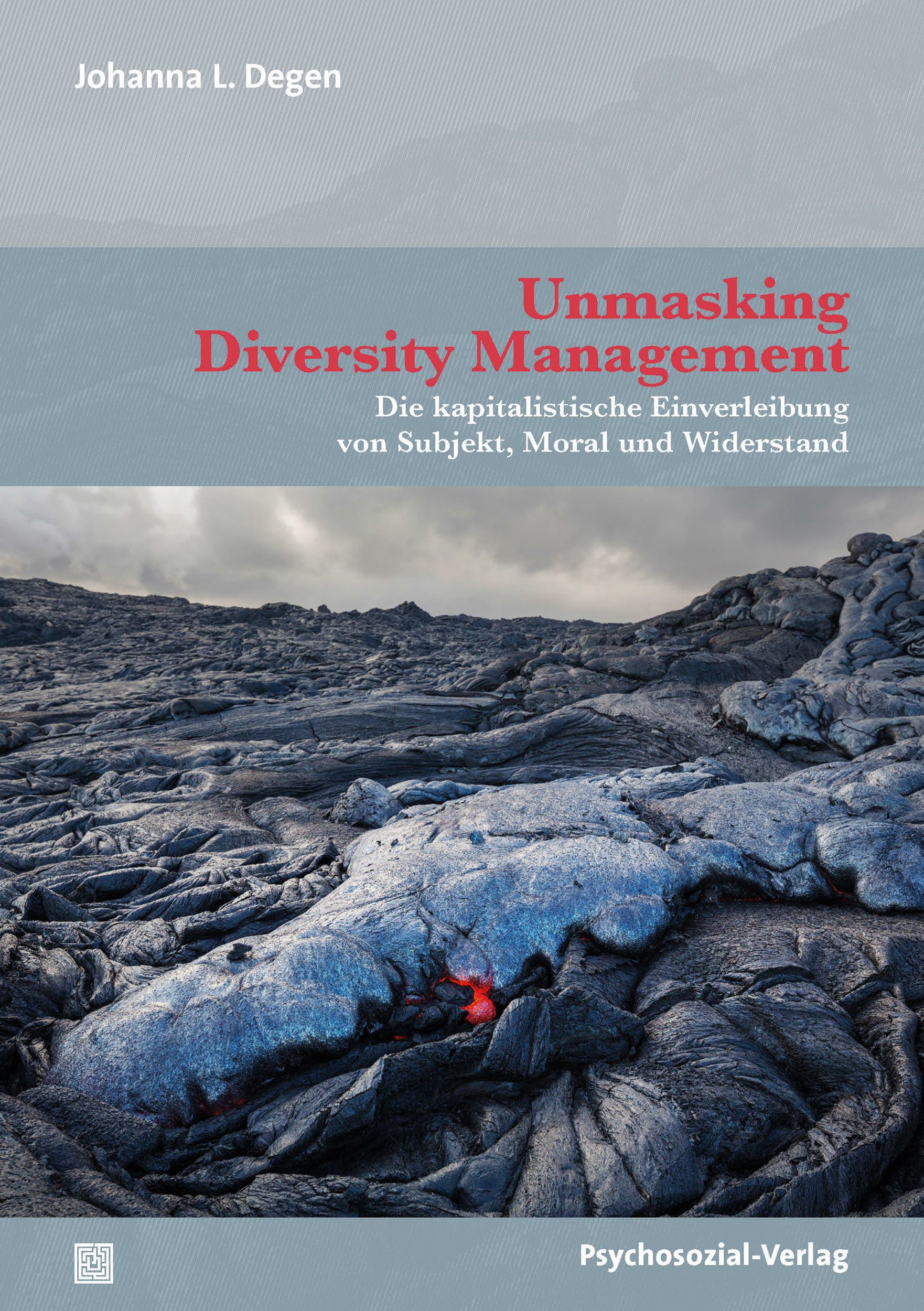 Buchcover: "Unmasking Diversity Management". Titel in Rot. Autor: Johanna L. Degen. Verlag: Psychosozial-Verlag. Hintergrund: Landschaft.