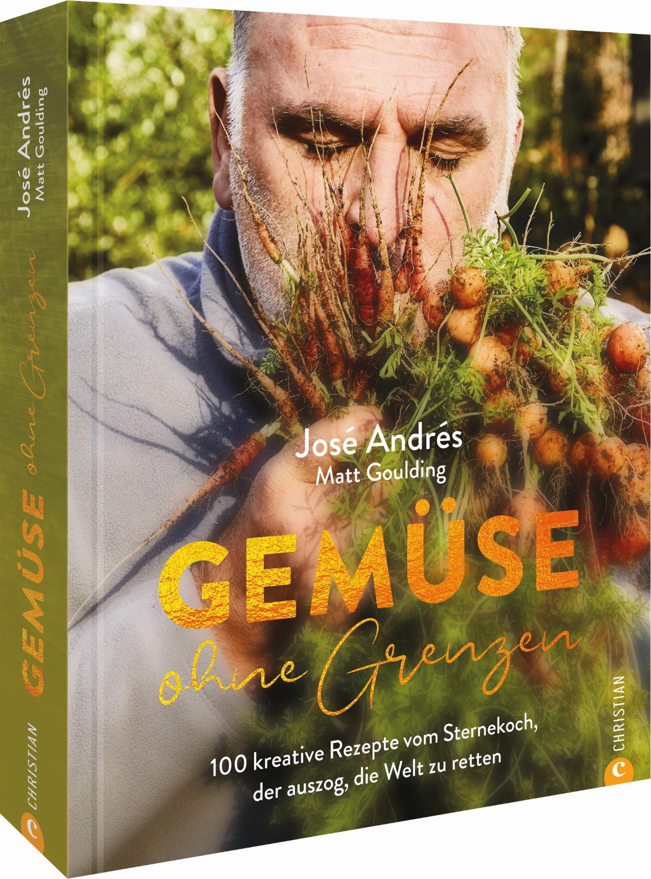 Buchcover. Titel: Gemüse ohne Grenzen. Autor: José Andrés, Matt Goulding. Auf dem Cover ein Mann mit Gemüse. Verlag: Christian.