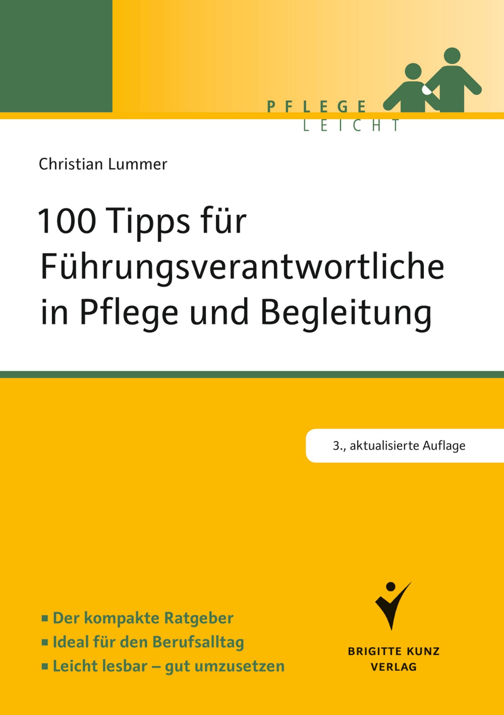 Buchcover: 100 Tipps für Führungsverantwortliche in Pflege und Begleitung. Autor: Christian Lummer. Verlag Brigitte Kunz. 3. Auflage.