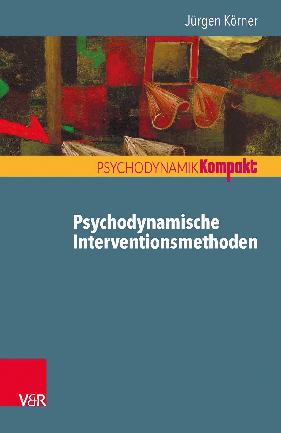 Buchcover. Titel: Psychodynamische Interventionsmethoden. Autor: Jürgen Körner. Verlag V&R. Hintergrund: abstrakte Malerei.