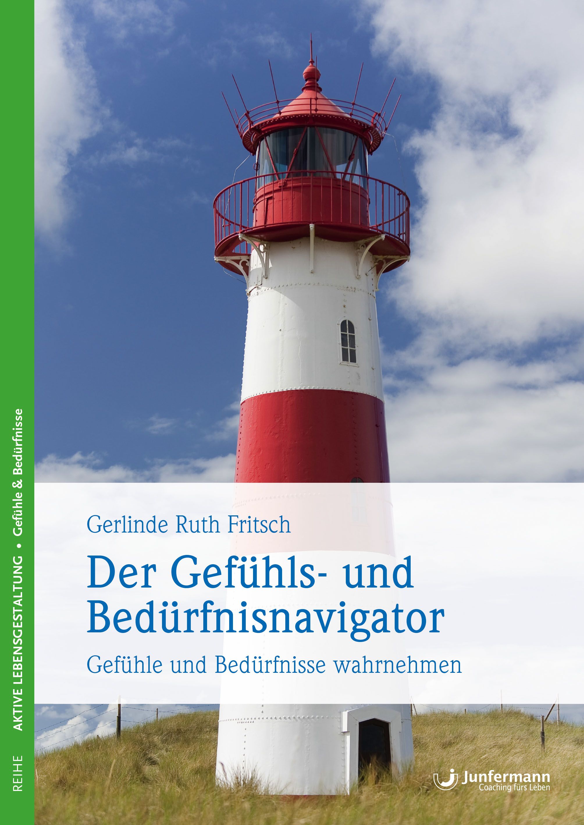 Buchcover: "Der Gefühls- und Bedürfnisnavigator". Autorin: Gerlinde Ruth Fritsch. Leuchtturm vor blauem Himmel. Junfermann-Logo.