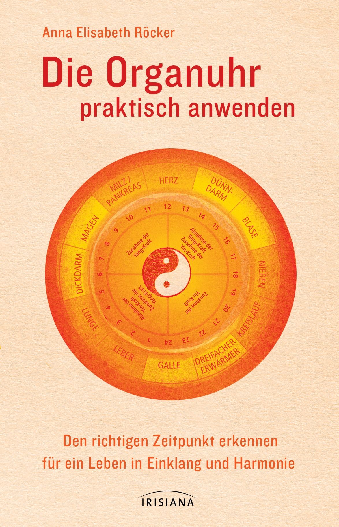 Buchcover. Titel: Die Organuhr praktisch anwenden. Autor: Anna Elisabeth Röcker. Mit Organuhr-Diagramm und Yin-Yang-Symbol.