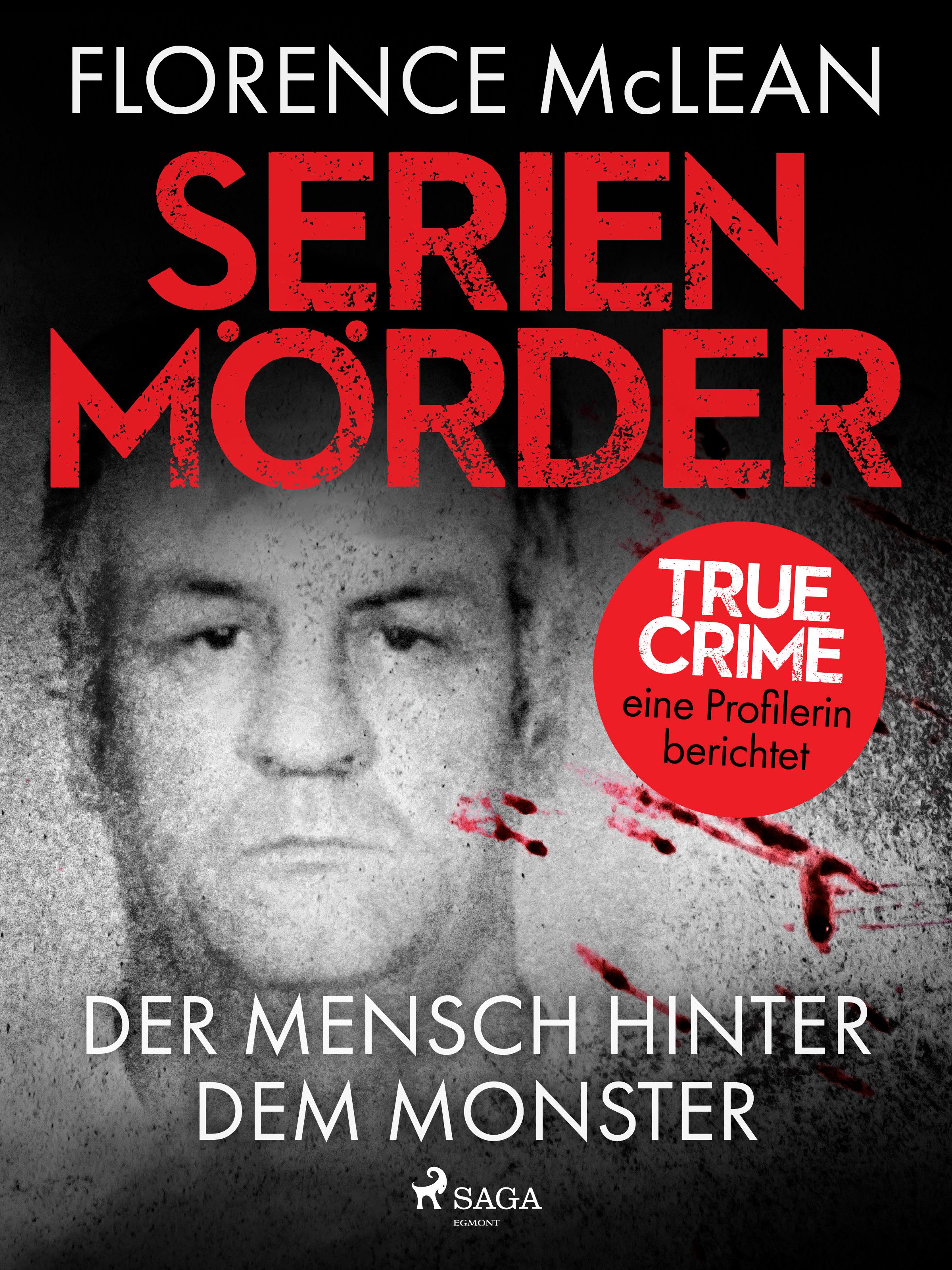 Buchcover: "SERIENMÖRDER". Autorin: Florence McLean. Titel in Rot. Porträt eines Mannes. Roter Kreis: "TRUE CRIME".