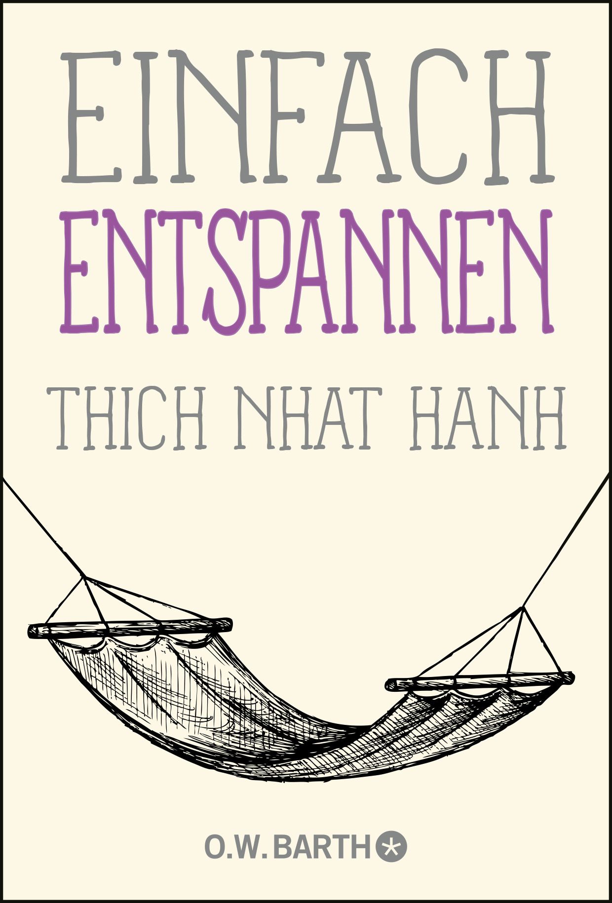 Buchcover mit Titel "Einfach Entspannen" und Autor Thich Nhat Hanh. Illustration einer Hängematte. Verlag O.W. Barth.
