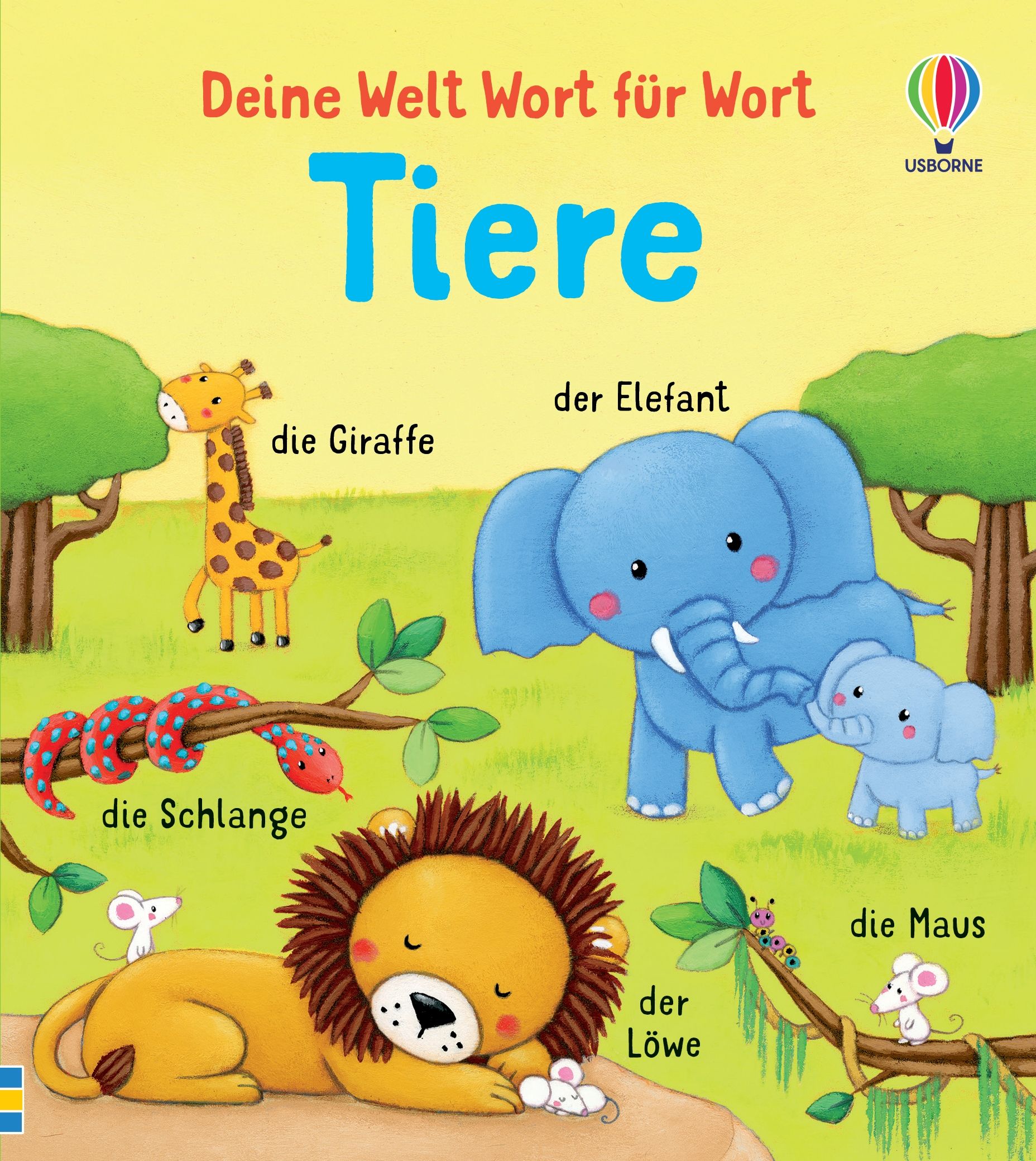 Buchcover mit dem Titel "Deine Welt Wort für Wort: Tiere". Illustrationen von Tieren: Giraffe, Elefant, Schlange, Löwe und Maus.
