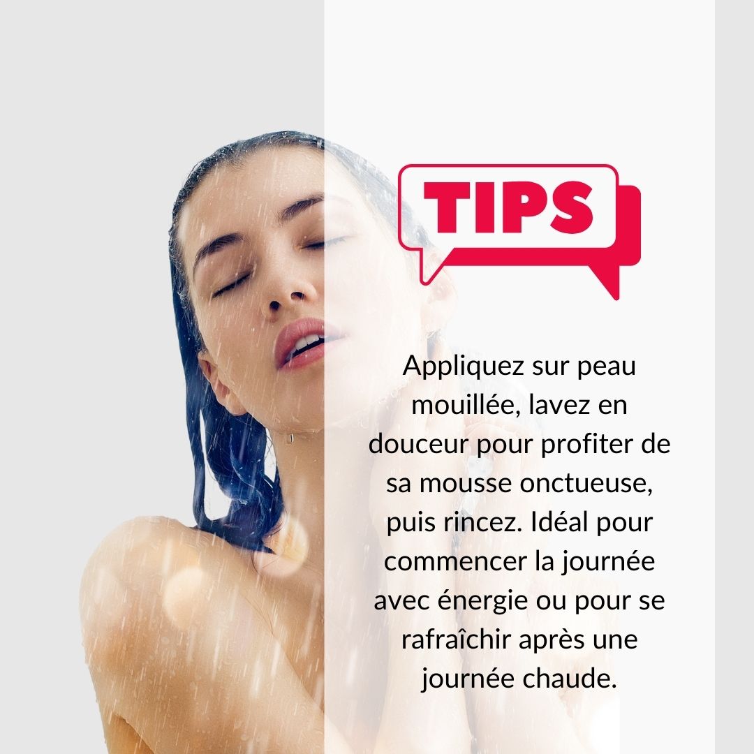 Femme sous la douche. Texte : Conseils. Appliquer sur peau mouillée, laver doucement, rincer. Idéal pour la journée.