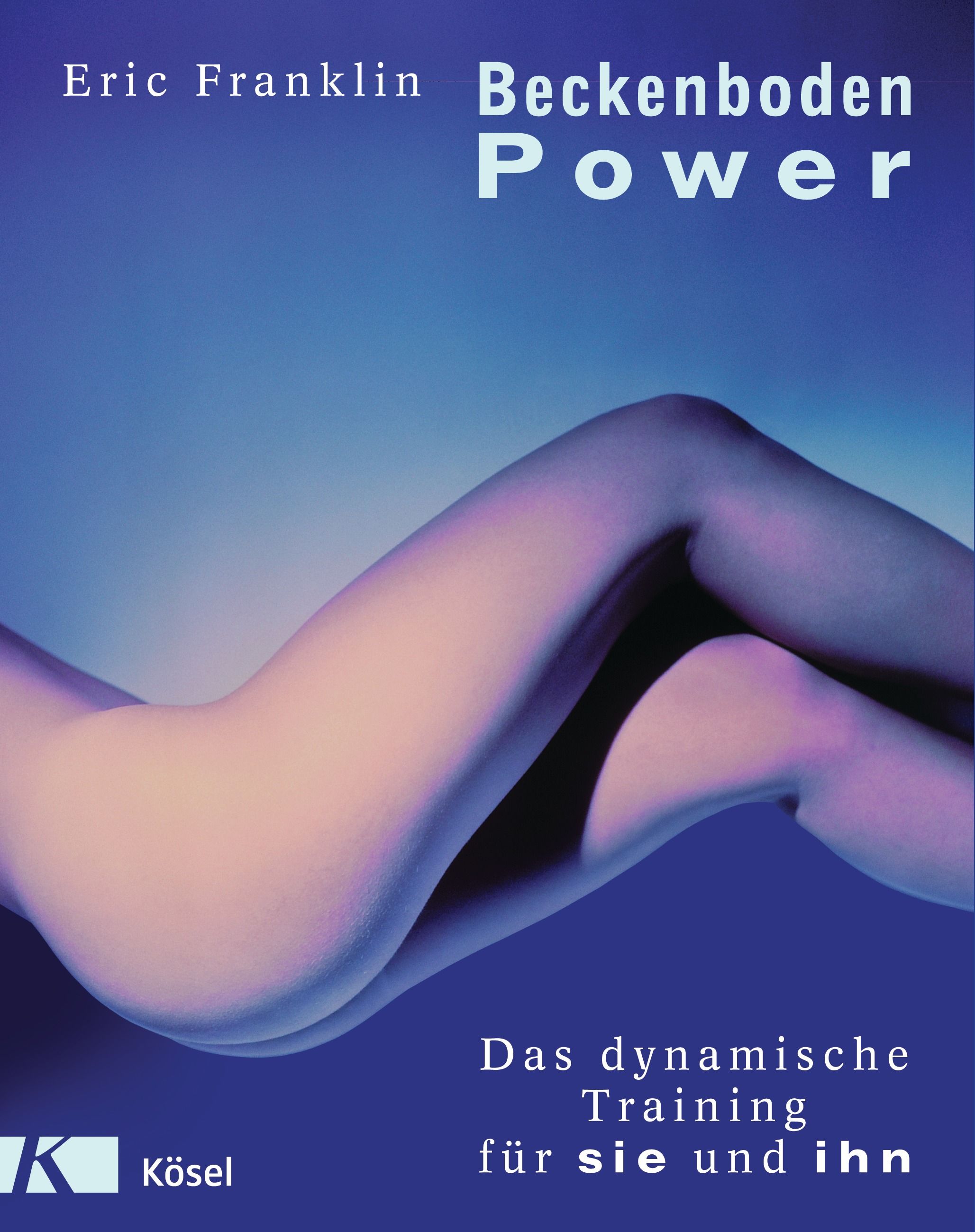 Buchcover mit Titel "Beckenboden Power" und Autor Eric Franklin. Abbildung eines Körpers. Text: "Das dynamische Training für sie und ihn".