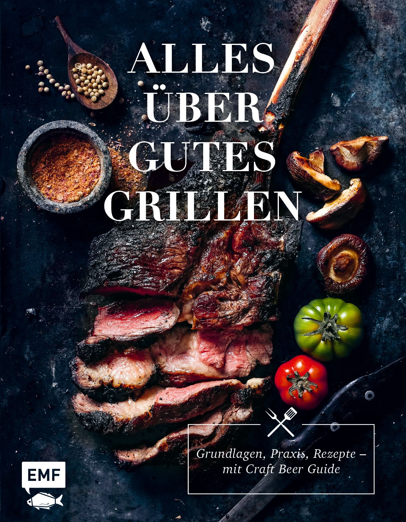 Buchcover mit Titel "Alles über gutes Grillen". Gezeigte Zutaten: Fleisch, Tomaten, Pilze, Gewürze. Verlag EMF.