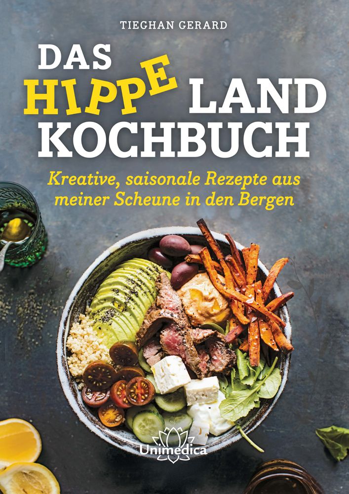 Buchcover mit Titel "Das hippe Landkochbuch". Autor: Tieghan Gerard. Enthält saisonale Rezepte. Auf dem Cover: Schüssel mit Essen.