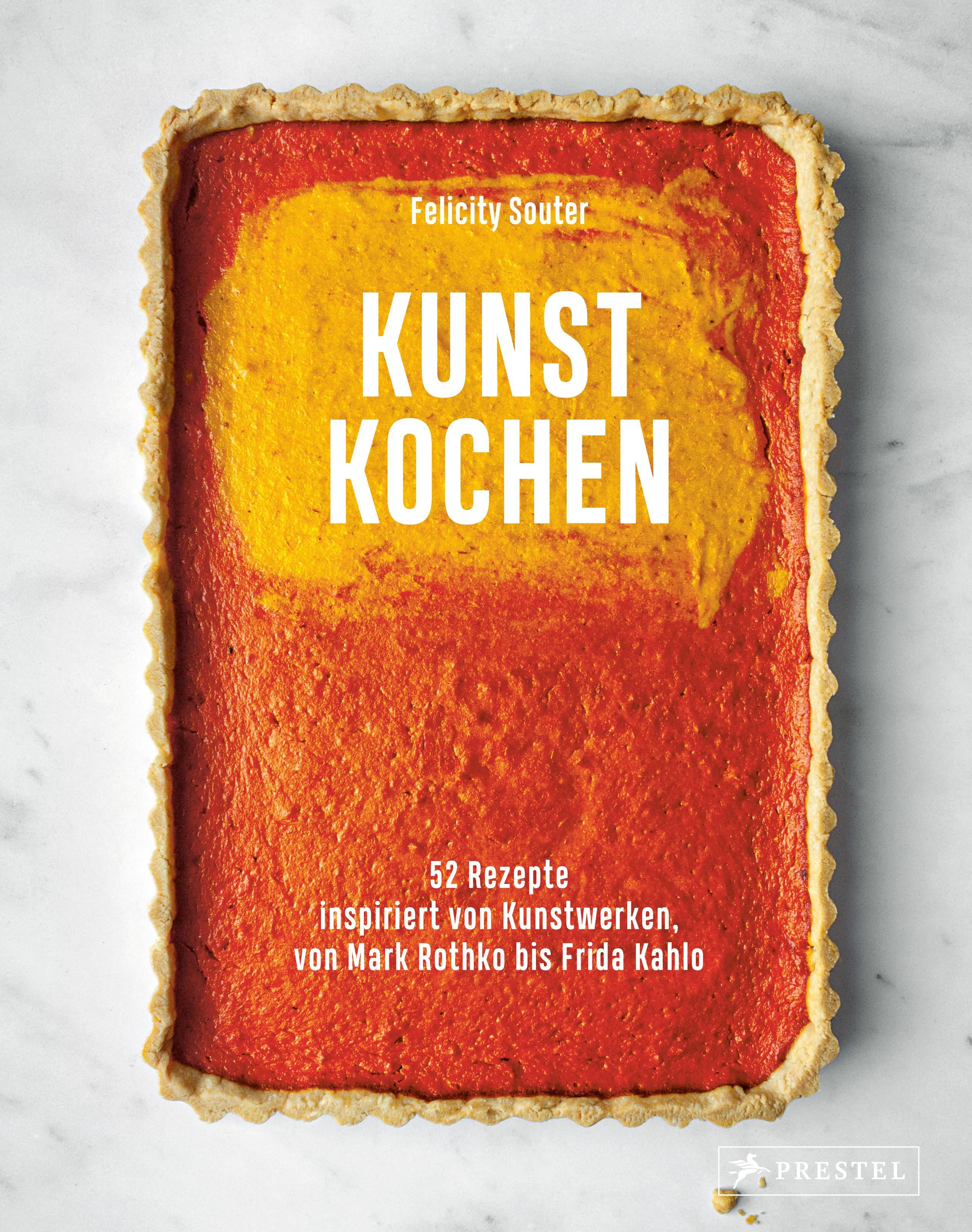Kunst Kochen 52 Rezepte inspiriert von Kunstwerken, von Mark Rothko bis Frida Kahlo.  - Das Kunst...