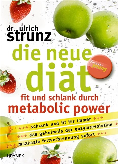 Buchcover mit Äpfeln und Erdbeeren. Titel: Die neue Diät. Autor: Dr. Ulrich Strunz. Untertitel: Fit und schlank durch metabolic power.