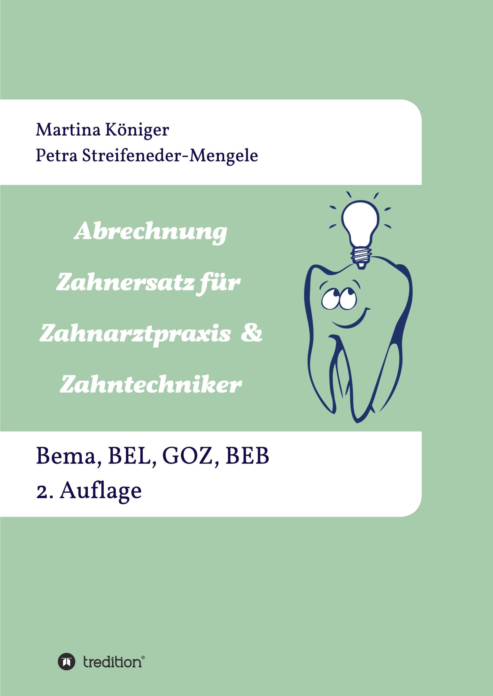 Abrechnung Zahnersatz für Zahnarztpraxis & Zahntechniker Bema, BEL, BEB und GOZ, 2. Auflage