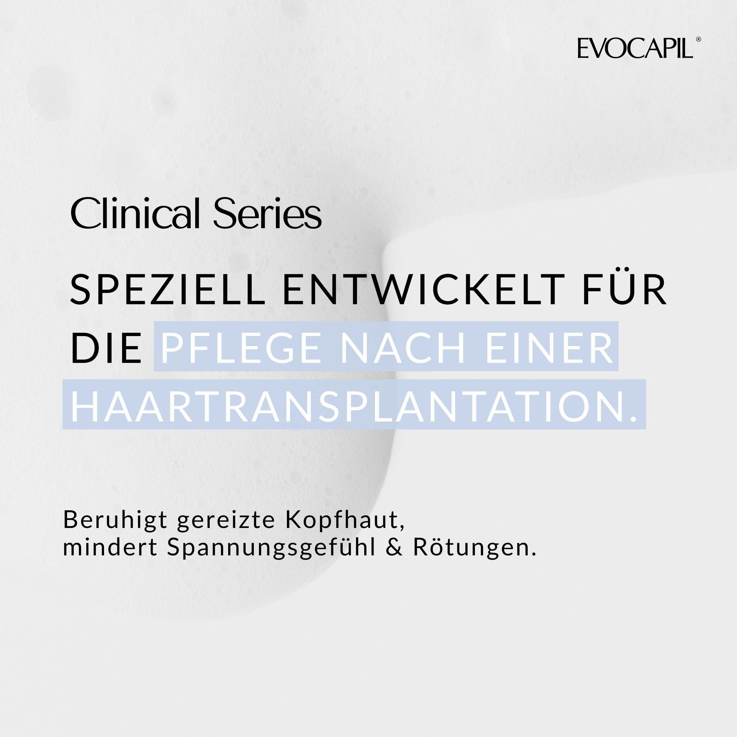 Text auf blauem Hintergrund: Clinical Series. Speziell entwickelt für die Pflege nach einer Haartransplantation. Beruhigt die Kopfhaut.