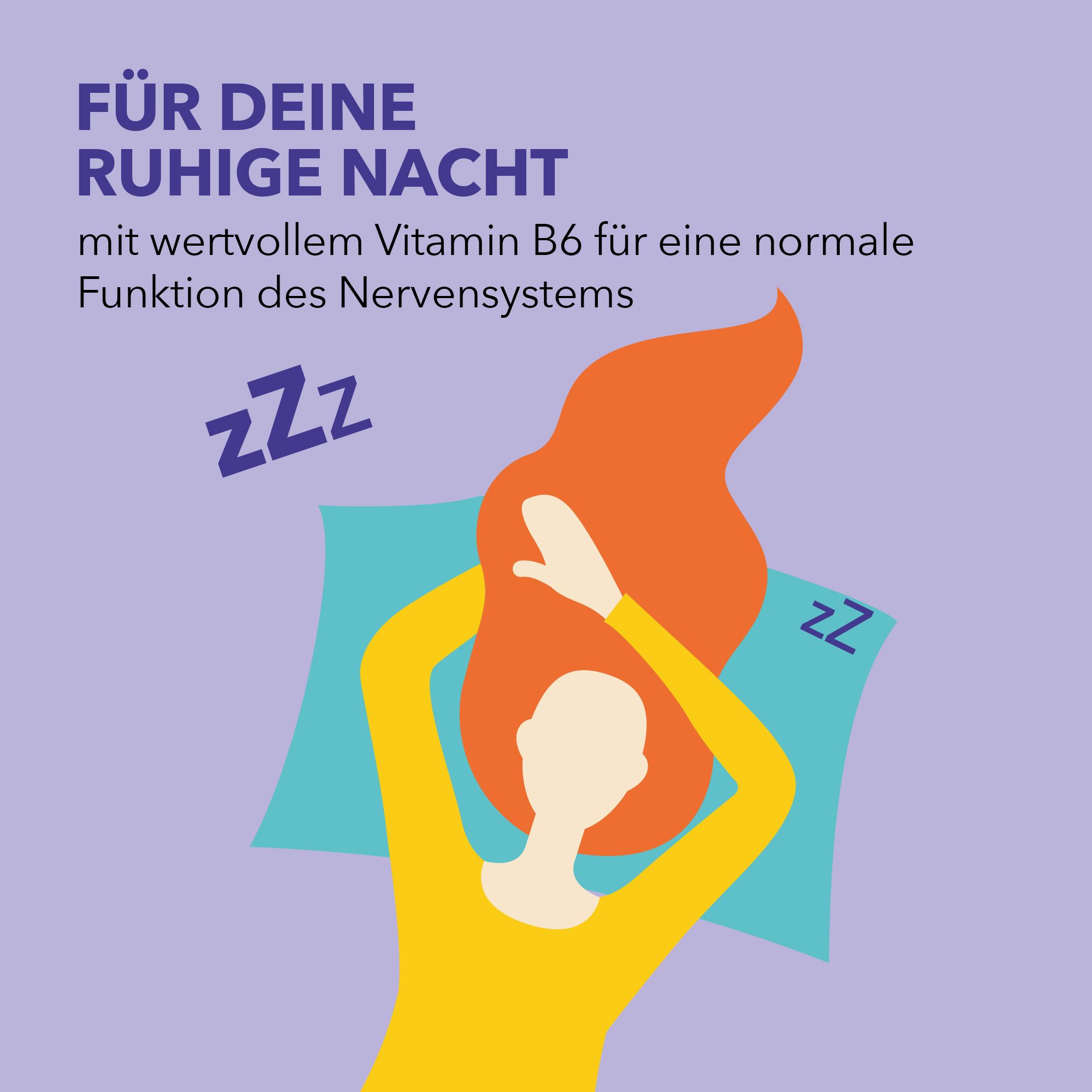 Illustration einer schlafenden Frau auf blauem Kissen. Text: FÜR DEINE RUHIGE NACHT mit Vitamin B6. Zzz-Symbole.