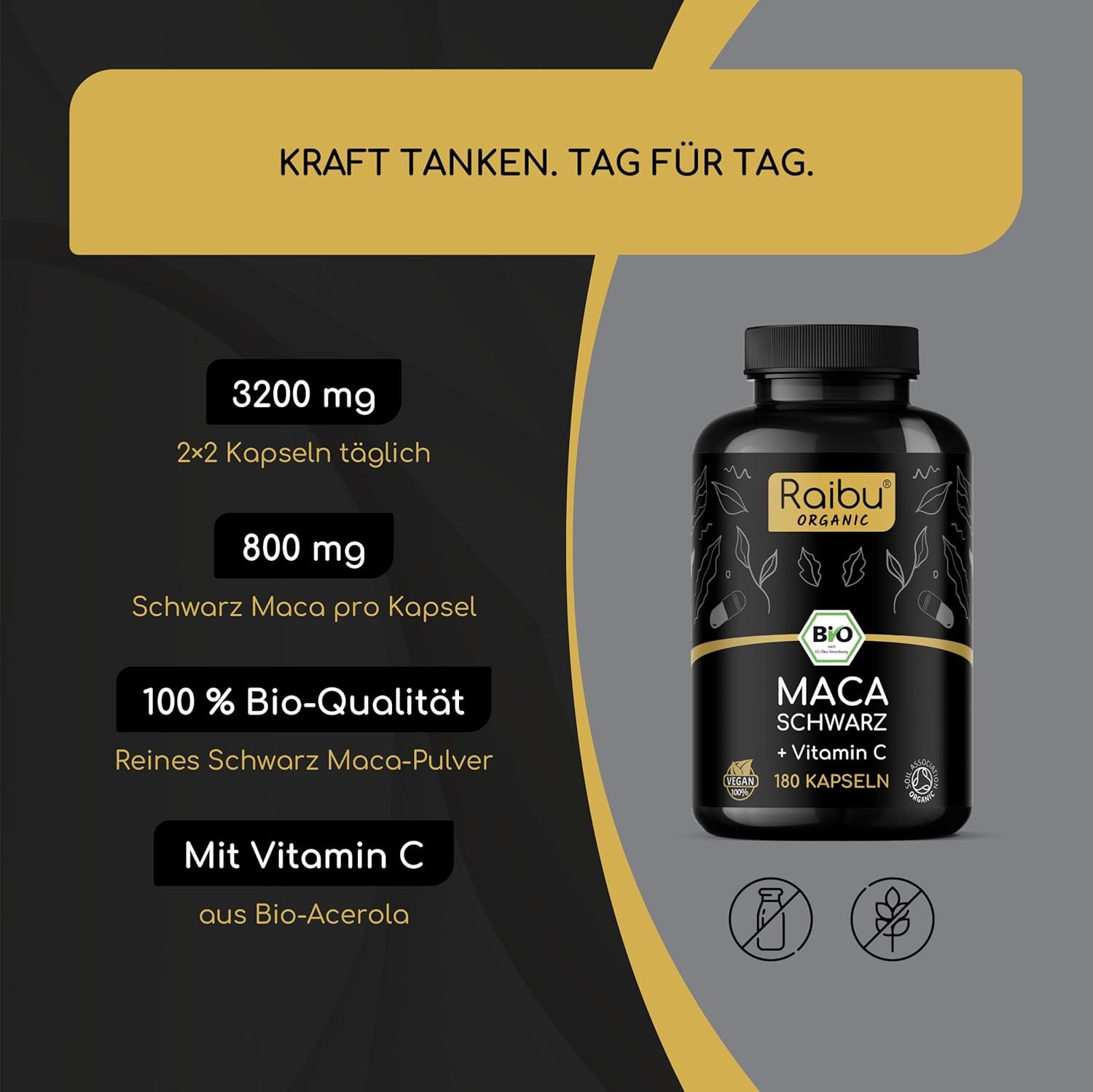 Produktabbildung: Schwarze Flasche MACA Kapseln. Text: 3200 mg, 2x2 Kapseln täglich, 800 mg pro Kapsel, 100% Bio.