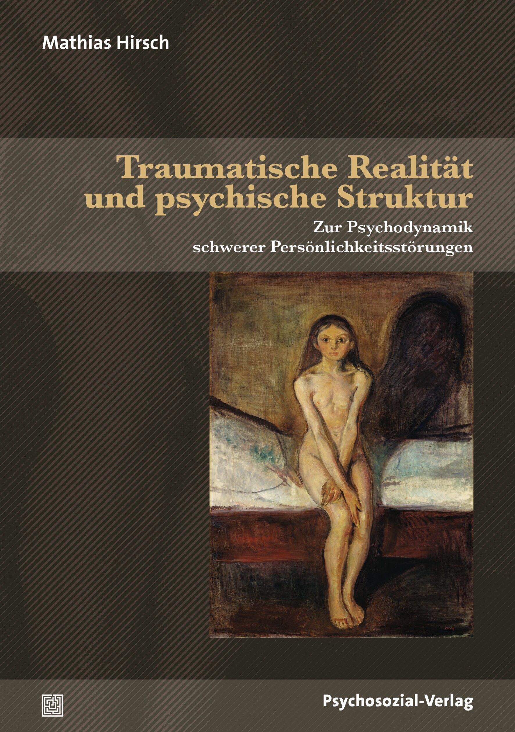Buchcover: "Traumatische Realität und psychische Struktur". Titel, Autor Mathias Hirsch, Verlag Psychosozial-Verlag. Abbildung einer Frau.