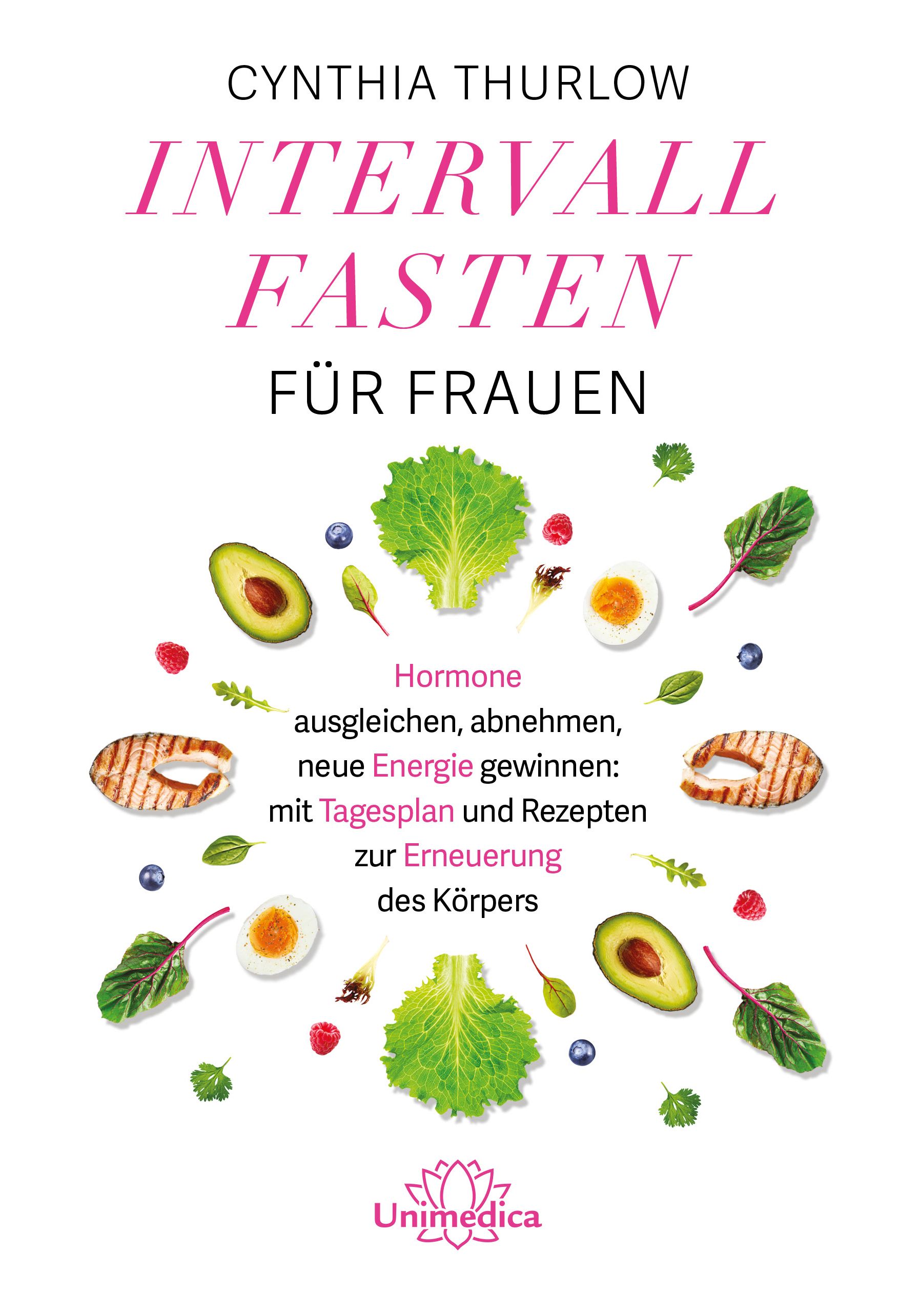 Buchcover: "Intervallfasten für Frauen". Autorin: Cynthia Thurlow. Mit Illustrationen von Lebensmitteln. Verlag: Unimedica.