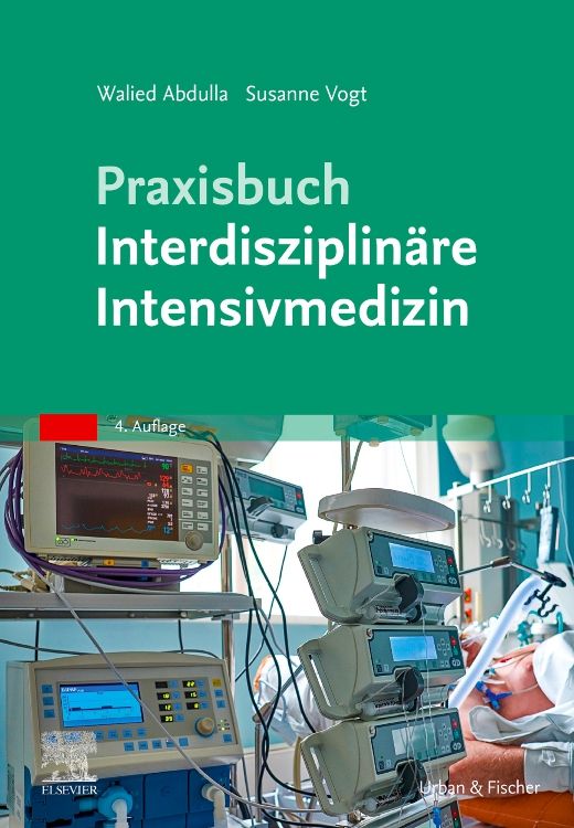 Buchcover: "Praxisbuch Interdisziplinäre Intensivmedizin". Autoren: Walied Abdulla, Susanne Vogt. 4. Auflage. Im Hintergrund medizinische Geräte.