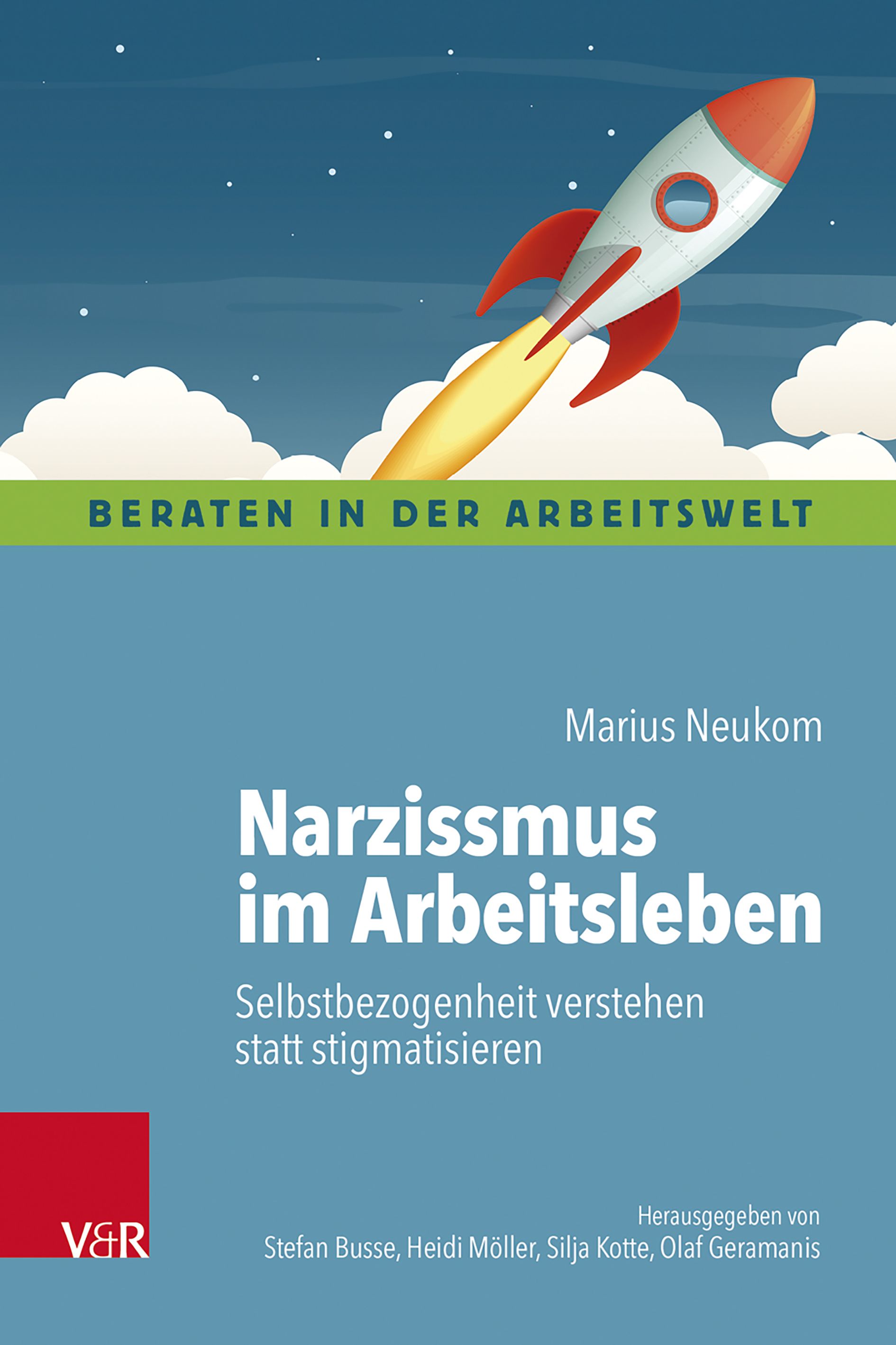 Buchcover: Titel "Narzissmus im Arbeitsleben". Rakete, blauer Hintergrund, Autorennamen. Verlag V&R.