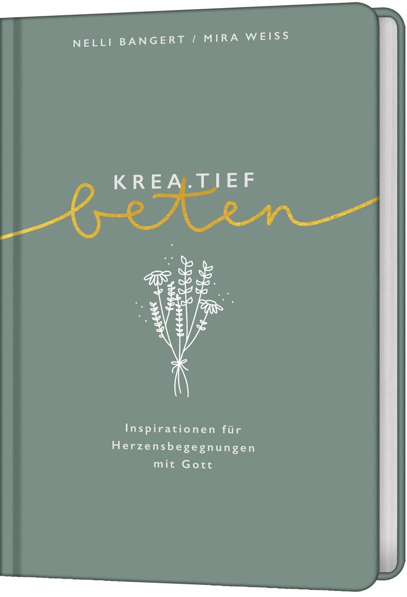 Buch mit dem Titel "Krea.tief beten". Auf dem Cover ein goldener Schriftzug und eine Blumenzeichnung. Autoren: Nelli Bangert, Mira Weiss.
