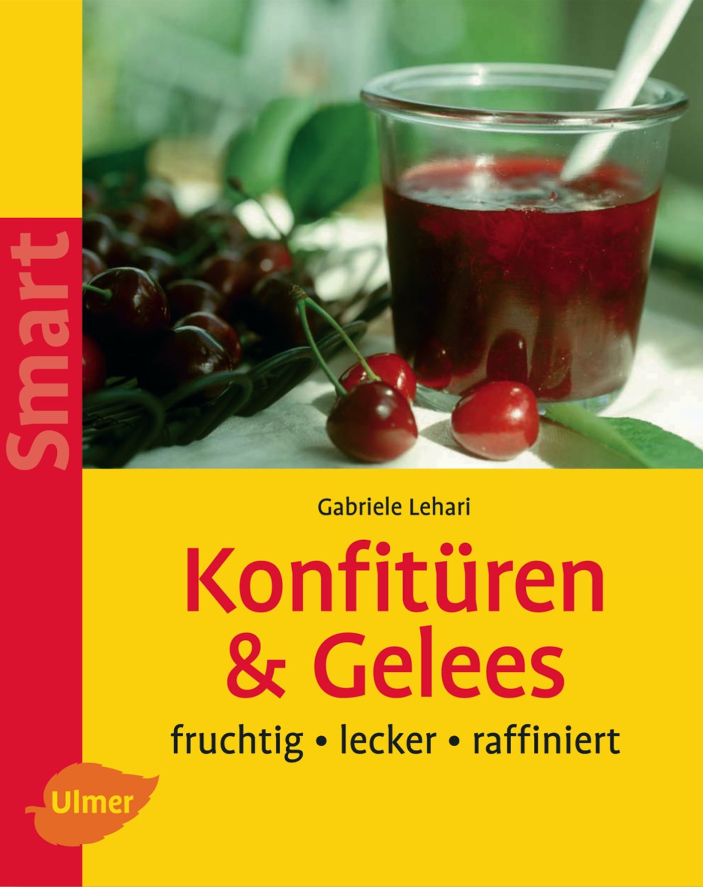Buchcover mit Kirschen und Konfitüre im Glas. Titel: Konfitüren & Gelees. Autor: Gabriele Lehari. Verlag: Ulmer.