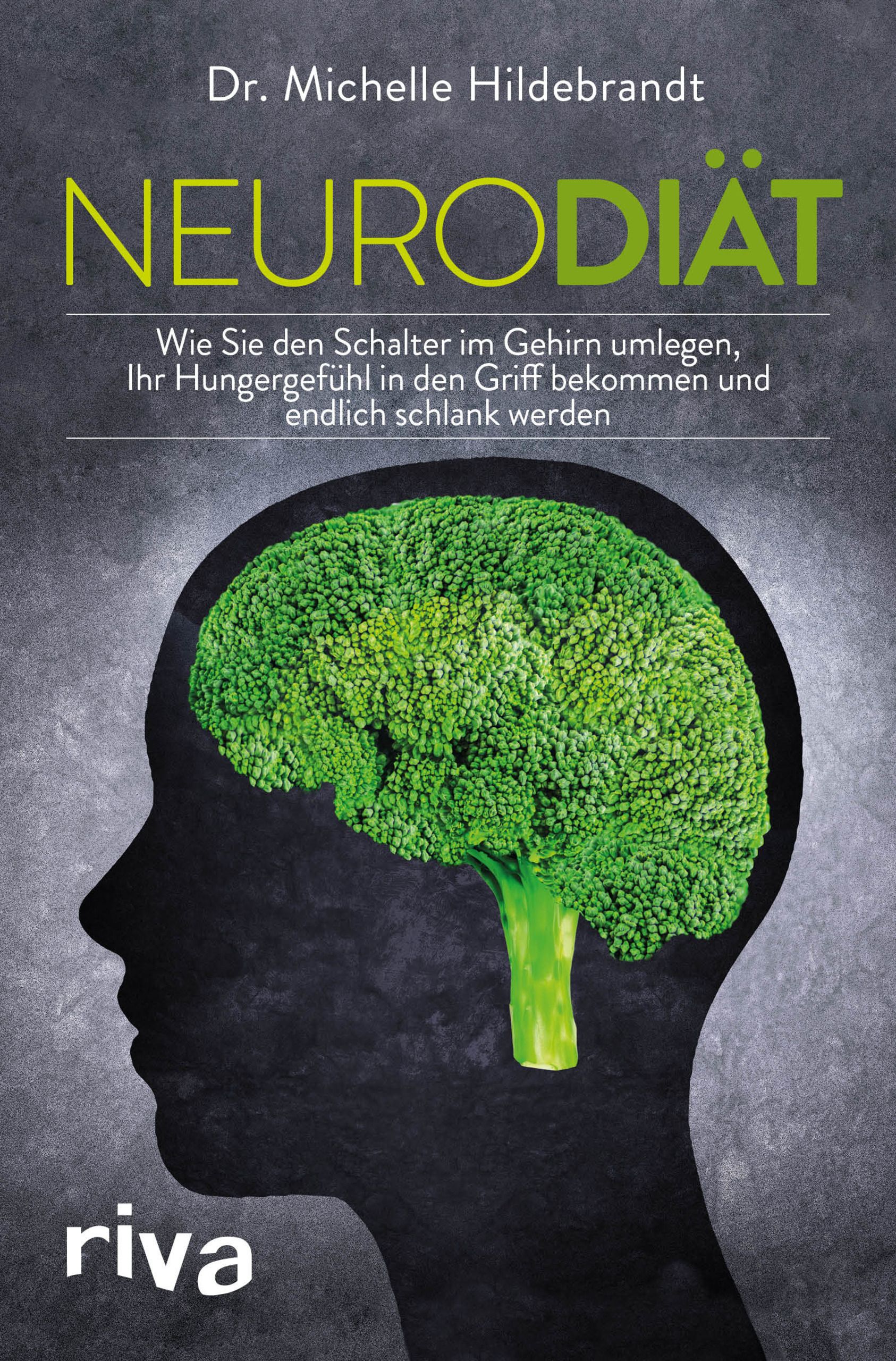 Buchcover mit Titel "Neurodiät". Gehirn-Silhouette mit Brokkoli-Darstellung. Autor: Dr. Michelle Hildebrandt. Verlag: riva.