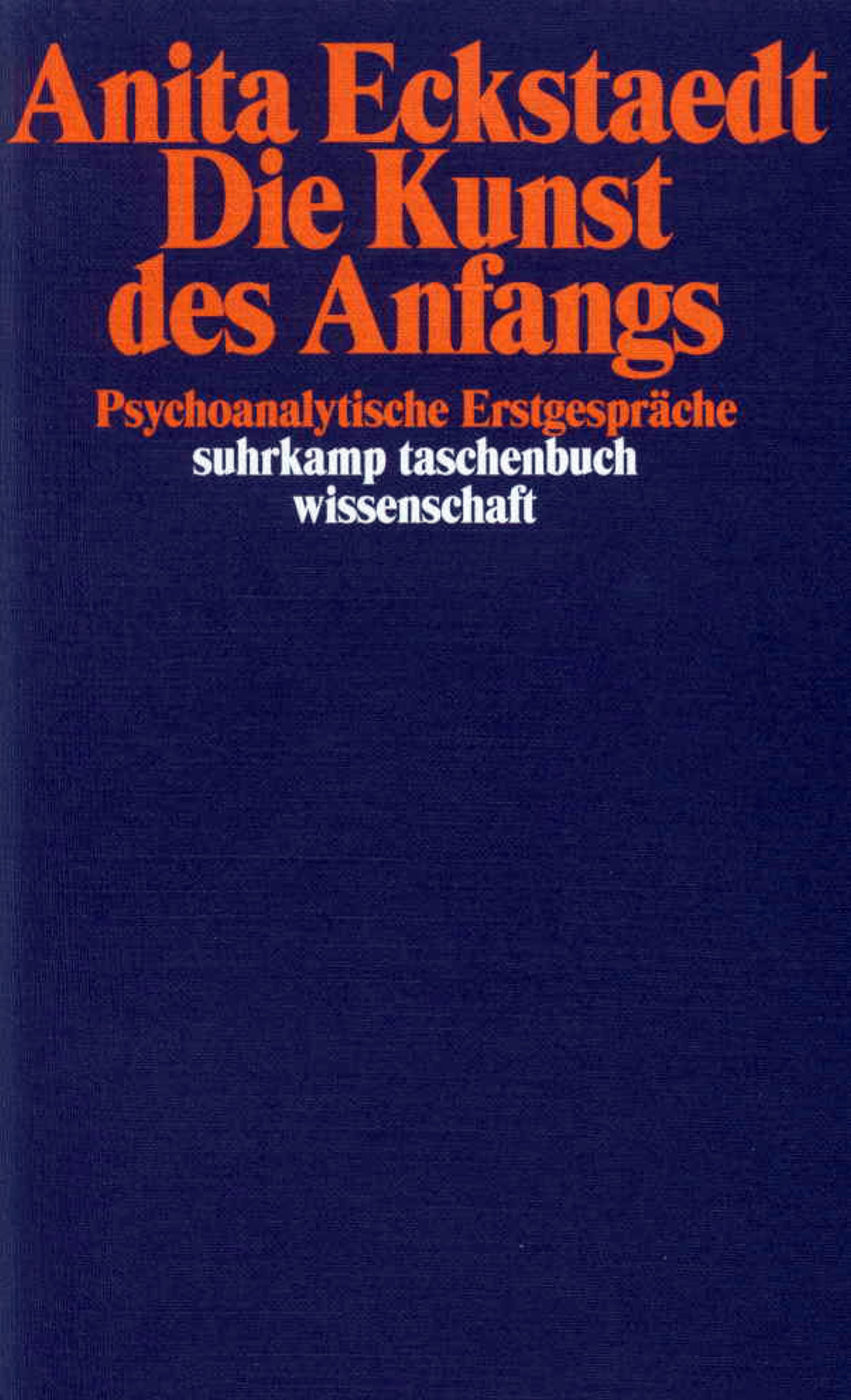 Buchcover mit Titel "Die Kunst des Anfangs" von Anita Eckstaedt. Auf blauem Hintergrund orangefarbener Text.