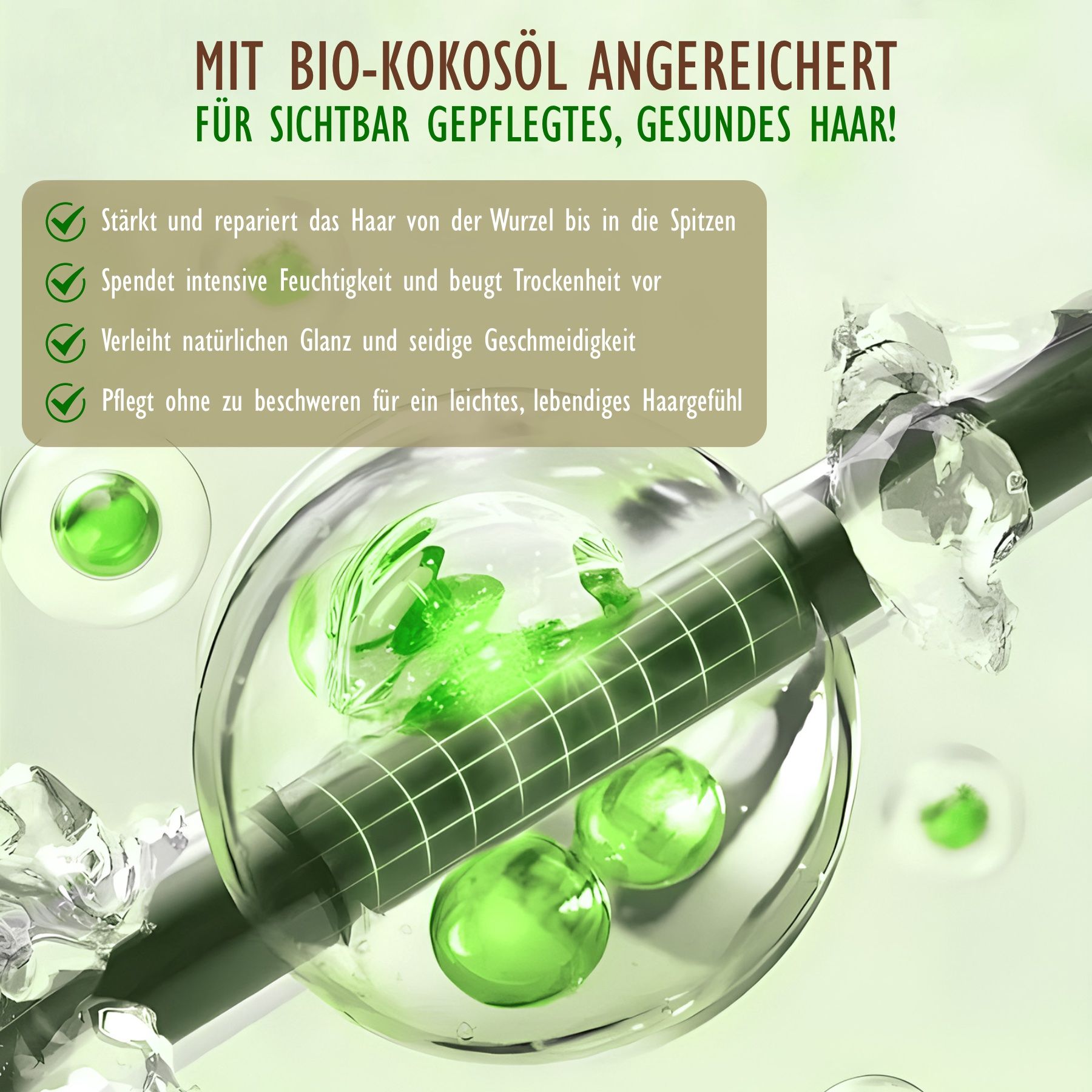 Haarsträhne mit grünen Blasen und grünen Kugeln. Text: Mit Bio-Kokosöl angereichert für sichtbar gepflegtes, gesundes Haar!