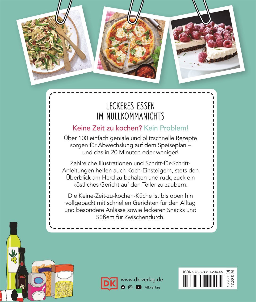 Rückseite des Kochbuchs "Die Keine-Zeit-zu-Kochen-Küche". Text, Fotos von Gerichten, DK-Verlag-Logo, ISBN.